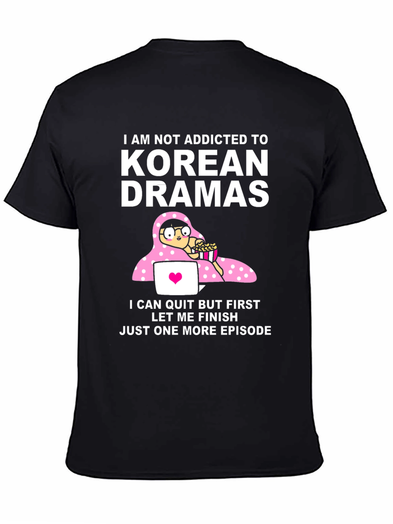 Korean Drama Addict Funny T-Shirt