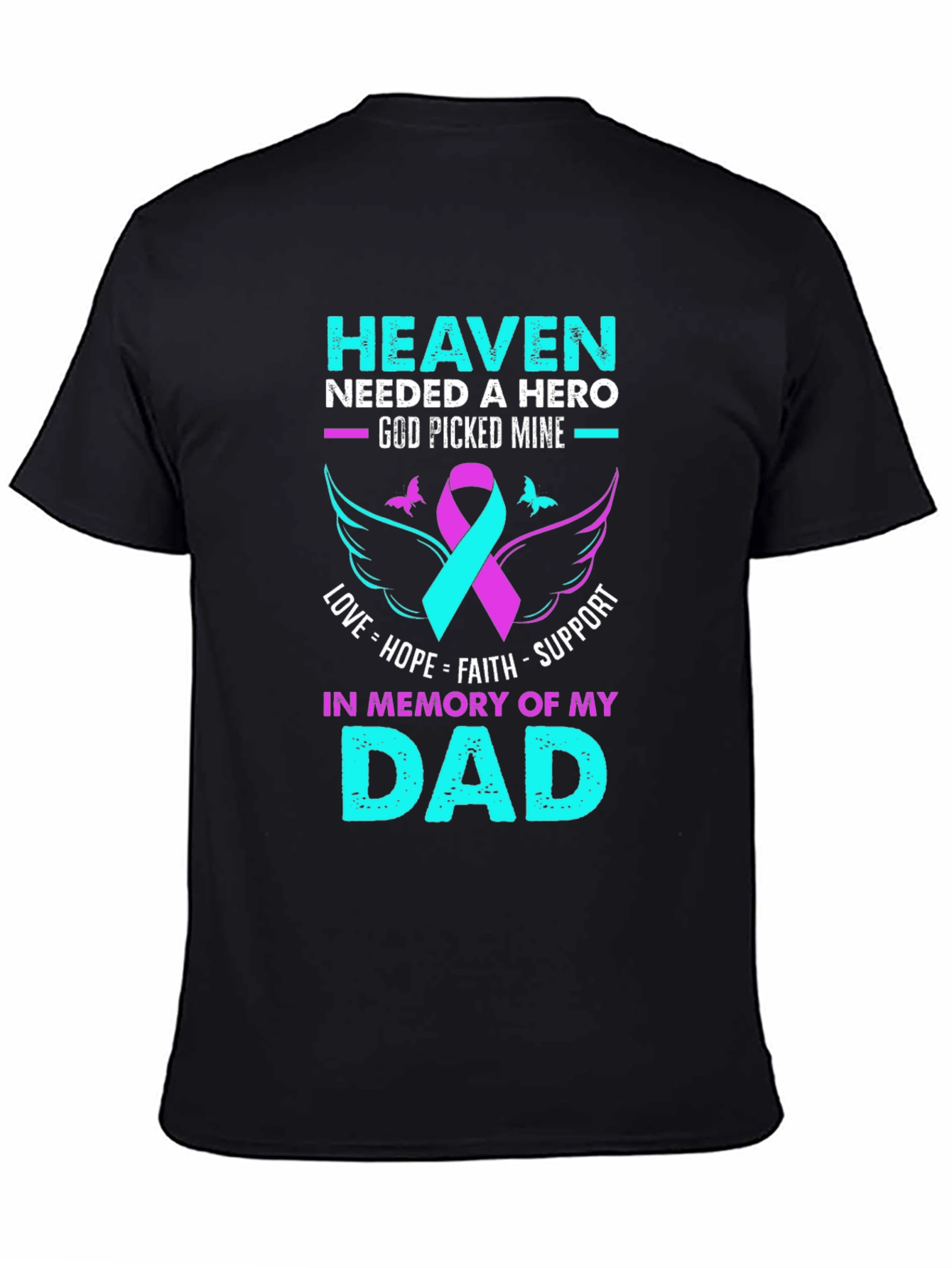 Heaven Needed a Hero Dad T-Shirt