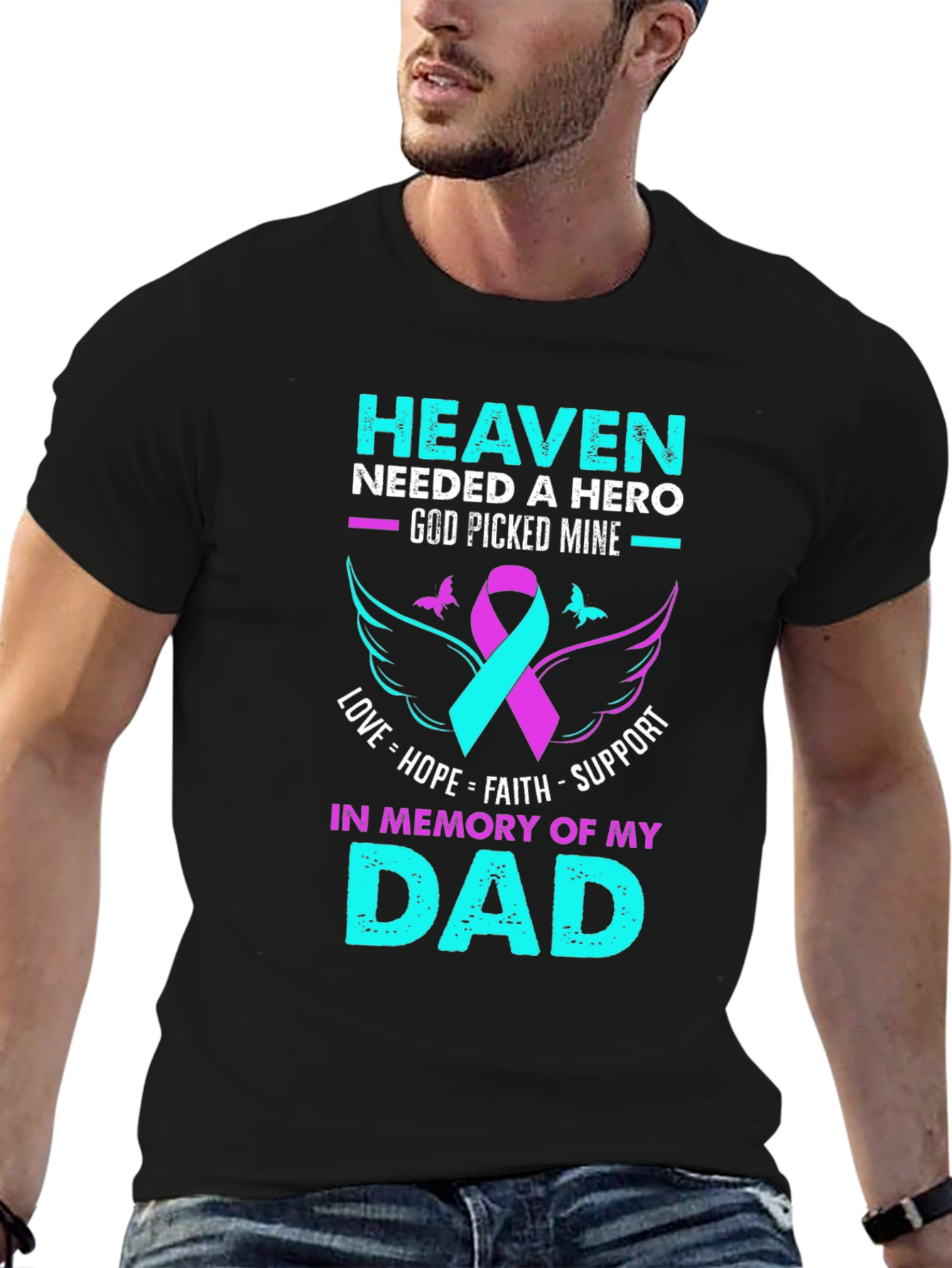 Heaven Needed a Hero Dad T-Shirt