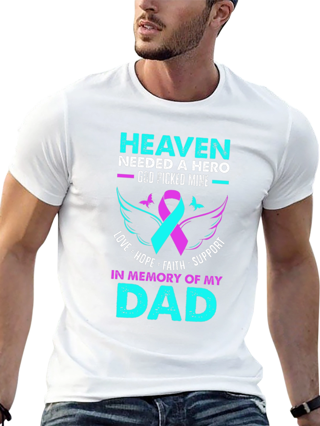 Heaven Needed a Hero Dad T-Shirt