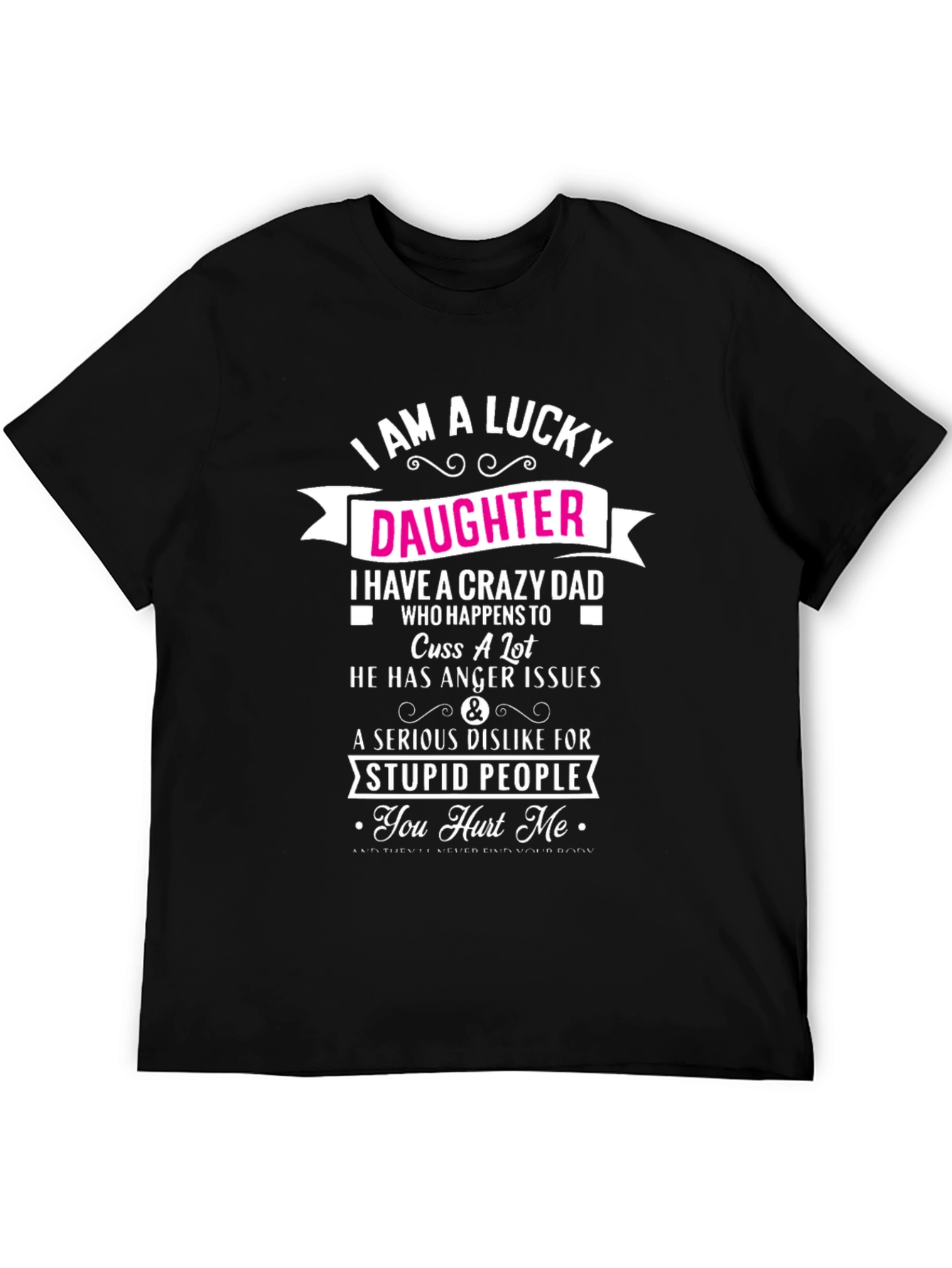 Lucky Daughter Crazy Dad Graphic Tee