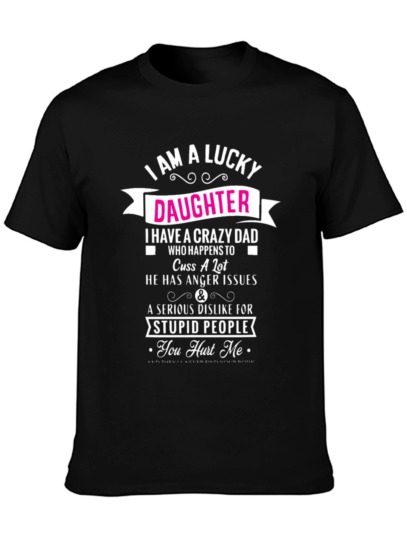 Lucky Daughter Crazy Dad Graphic Tee