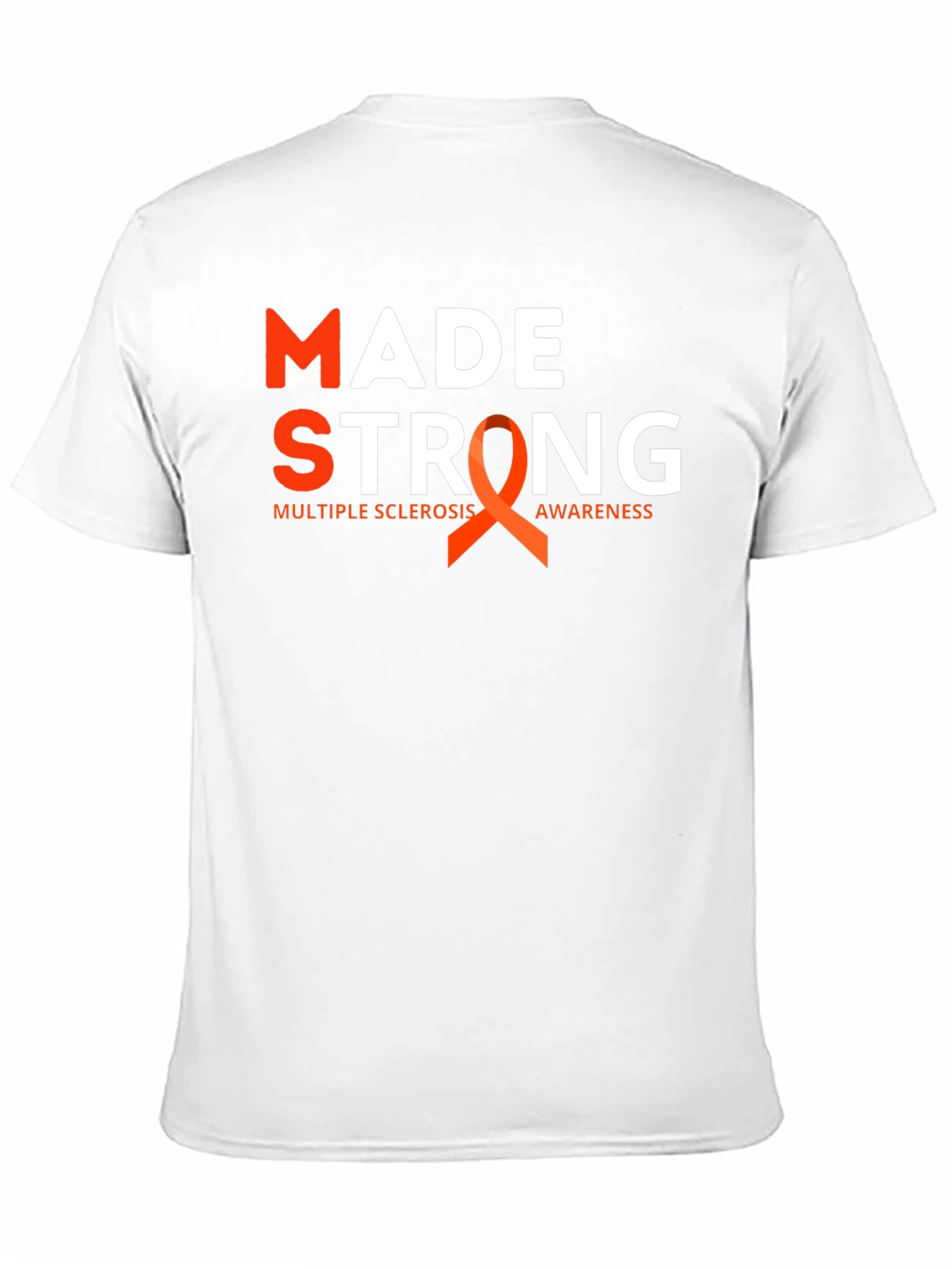 Multiple Sclerosis Awareness T-Shirt - Made Strong