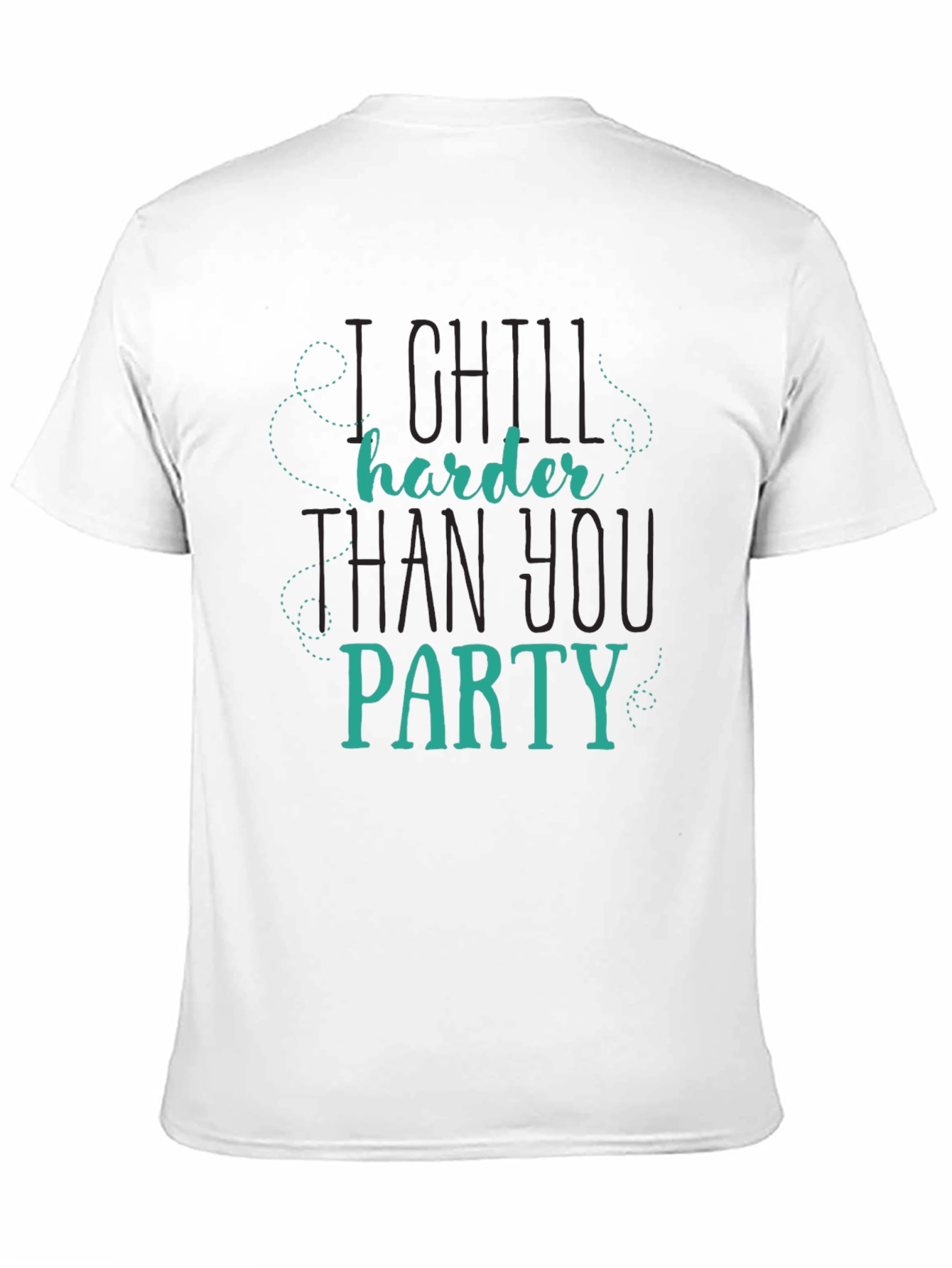 Chill Harder T-Shirt - Funny Slogan Tee