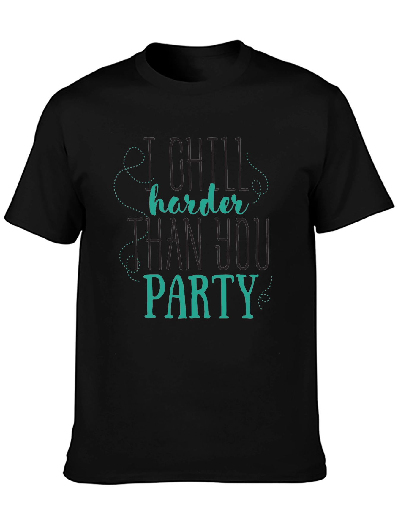 Chill Harder T-Shirt - Funny Slogan Tee