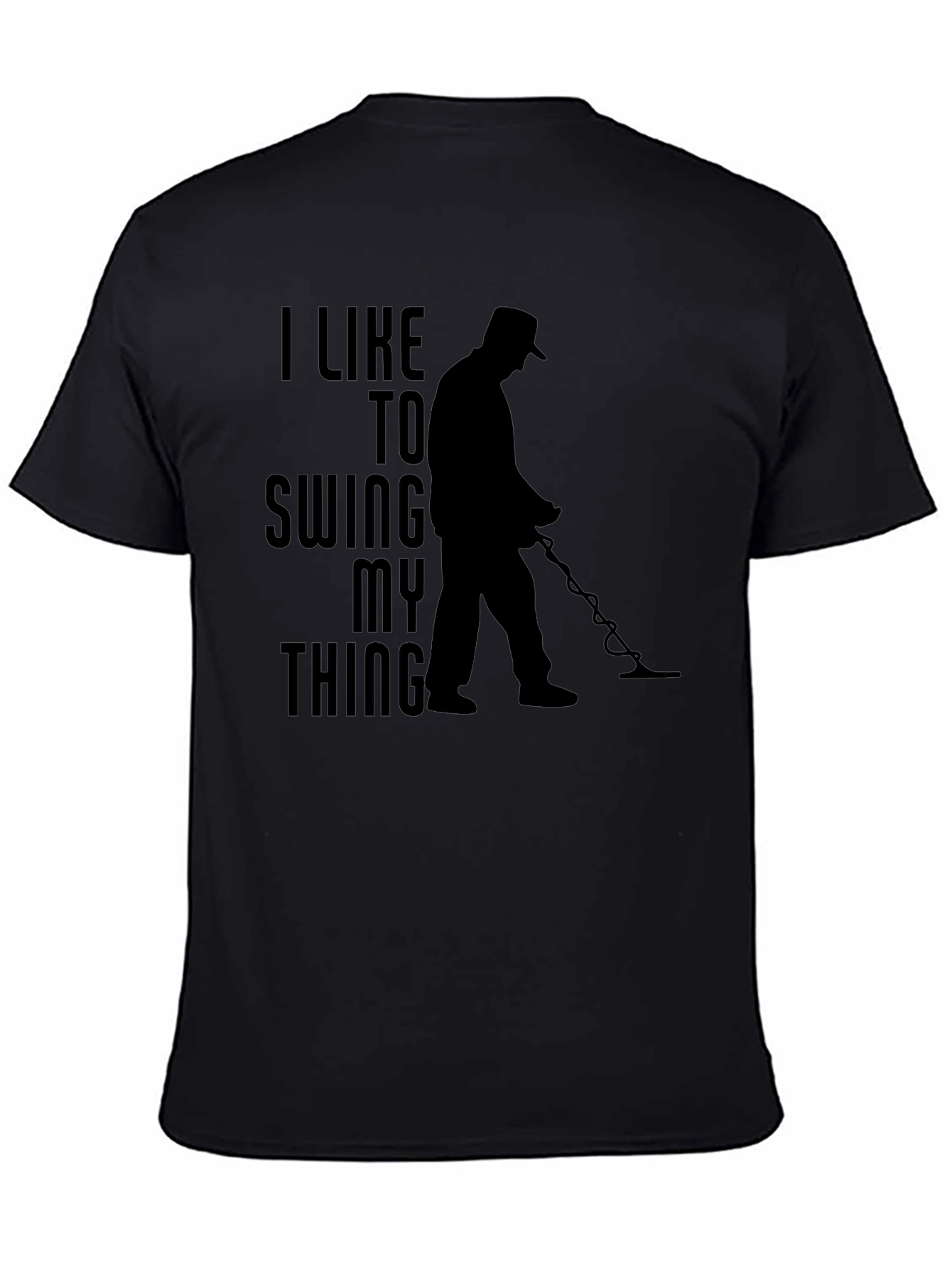 I Like To Swing My Thing Metal Detecting T-Shirt