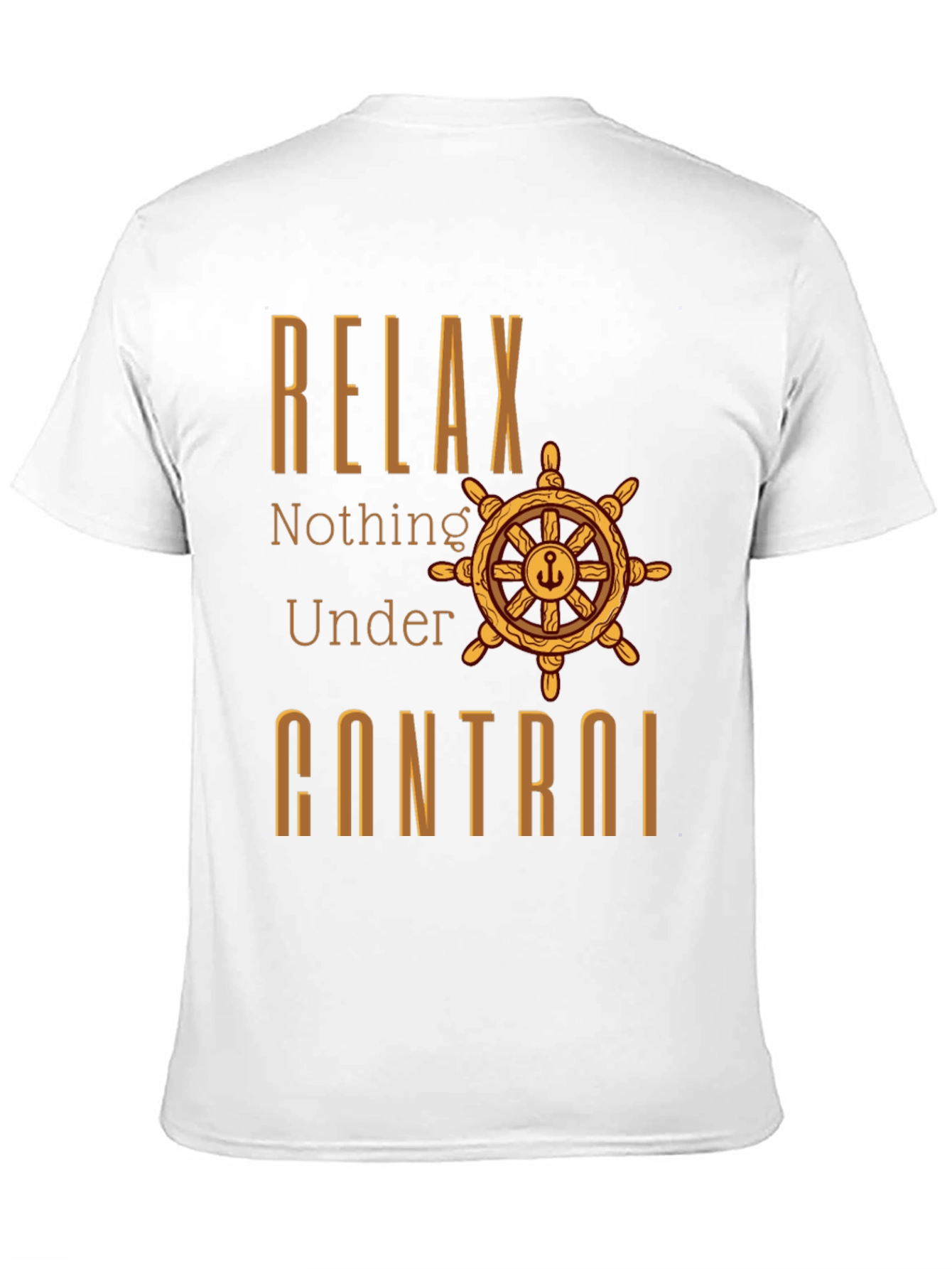 Relax Nothing Under Control T-Shirt