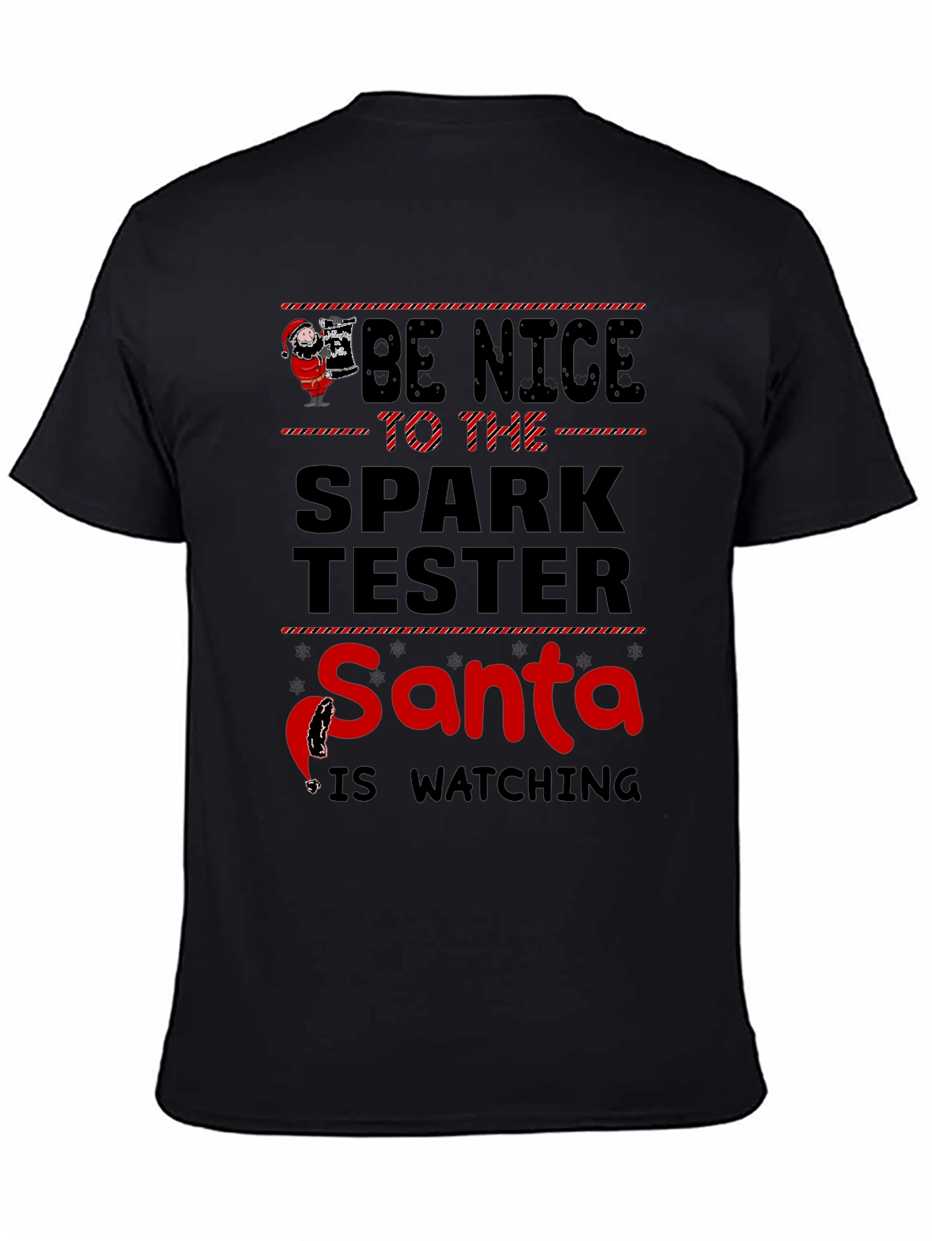 Be Nice to the Spark Tester Santa T-Shirt