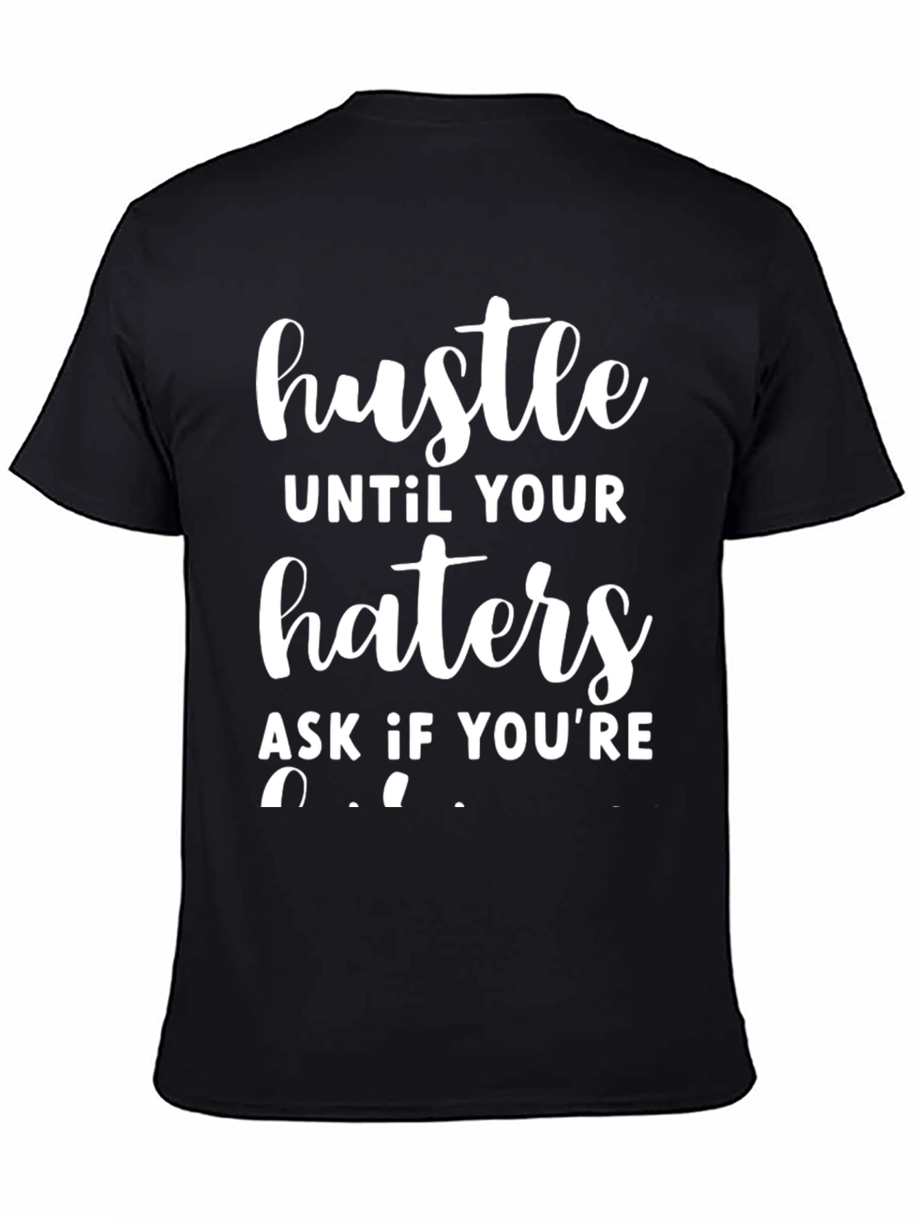 Hustle Until Your Haters Ask T-Shirt