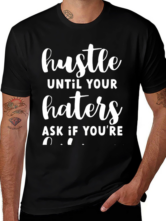 Hustle Until Your Haters Ask T-Shirt