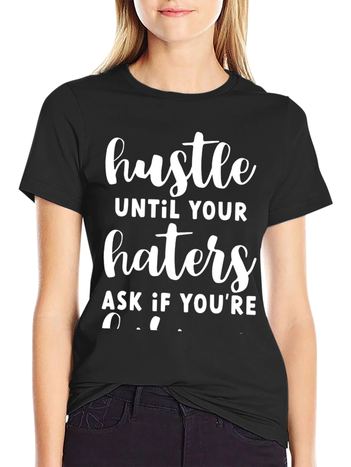 Hustle Until Your Haters Ask T-Shirt