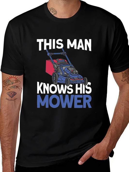 Knows His Mower Mens T-Shirt
