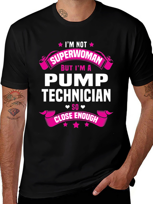 Pump Technician Superwoman Funny T-Shirt
