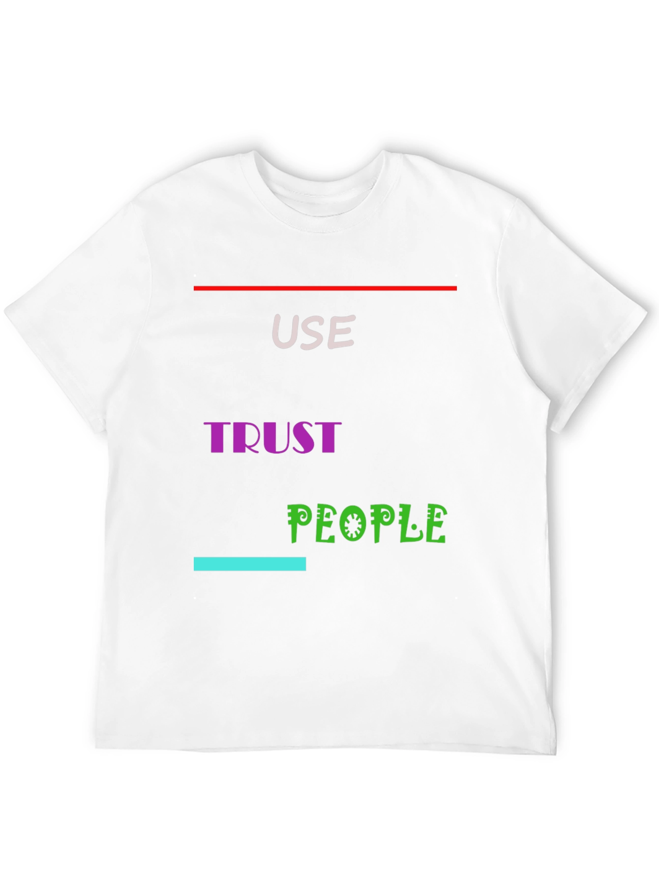 Use Trust People Graphic Tee