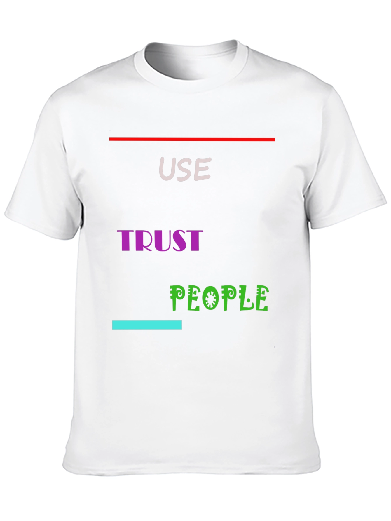Use Trust People Graphic Tee