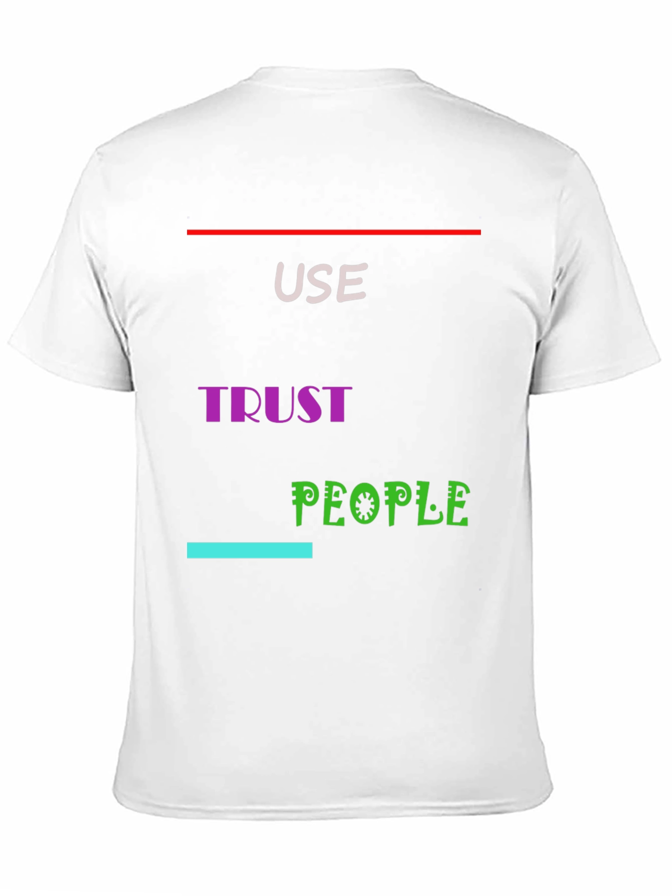 Use Trust People Graphic Tee