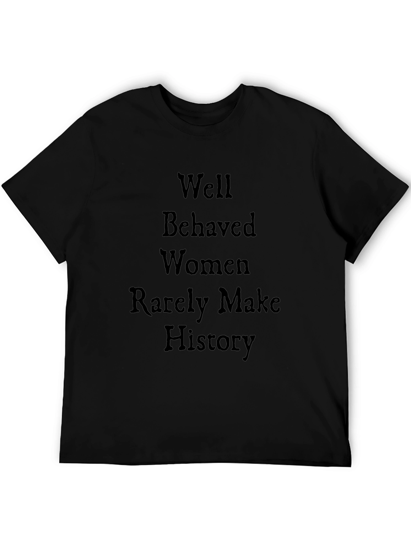 Well Behaved Women History Graphic Tee