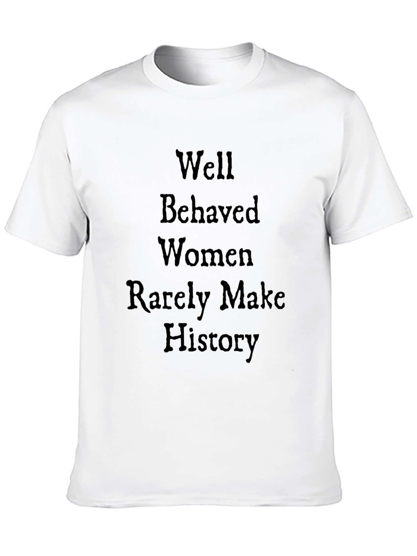 Well Behaved Women History Graphic Tee