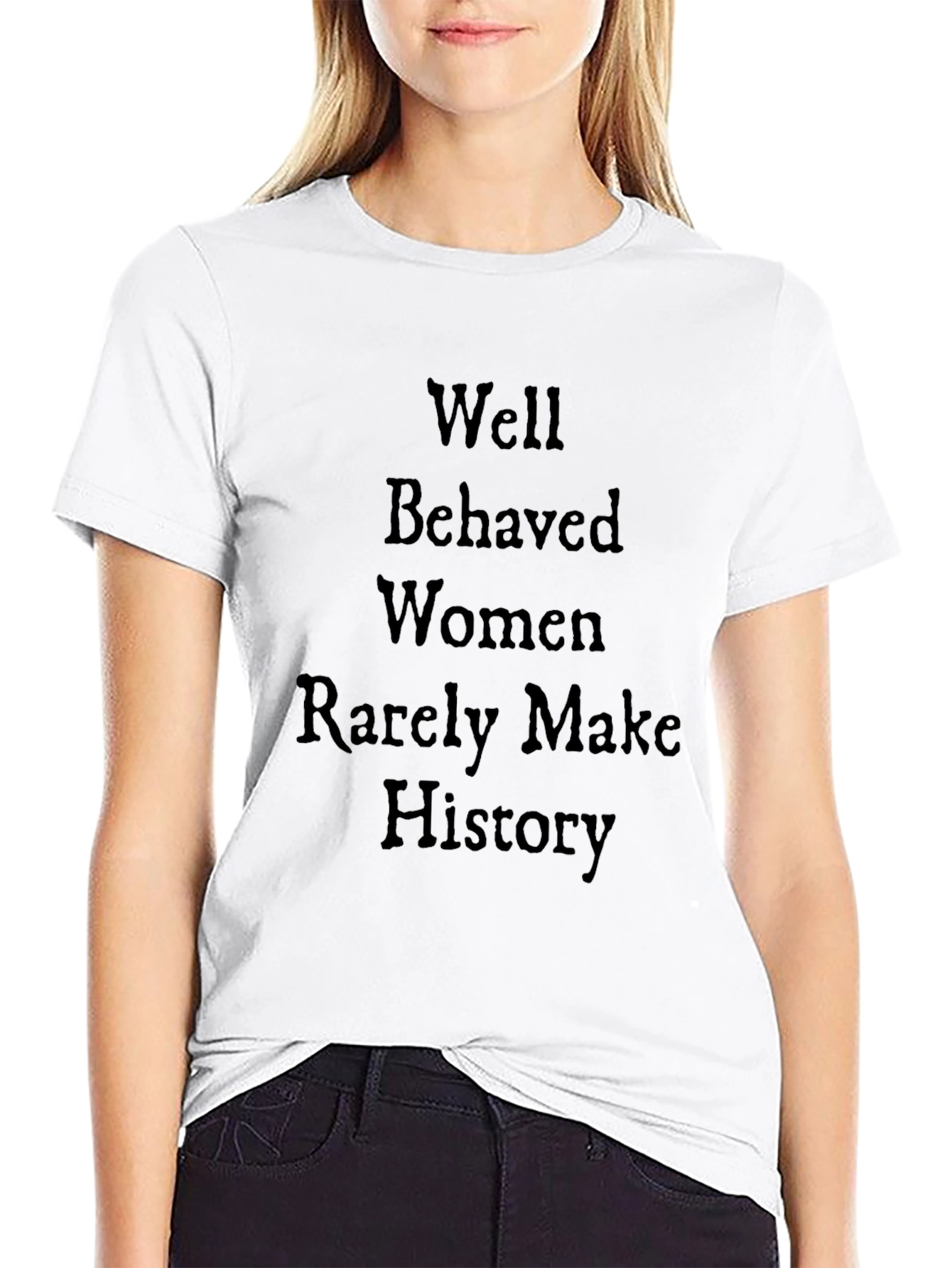 Well Behaved Women History Graphic Tee