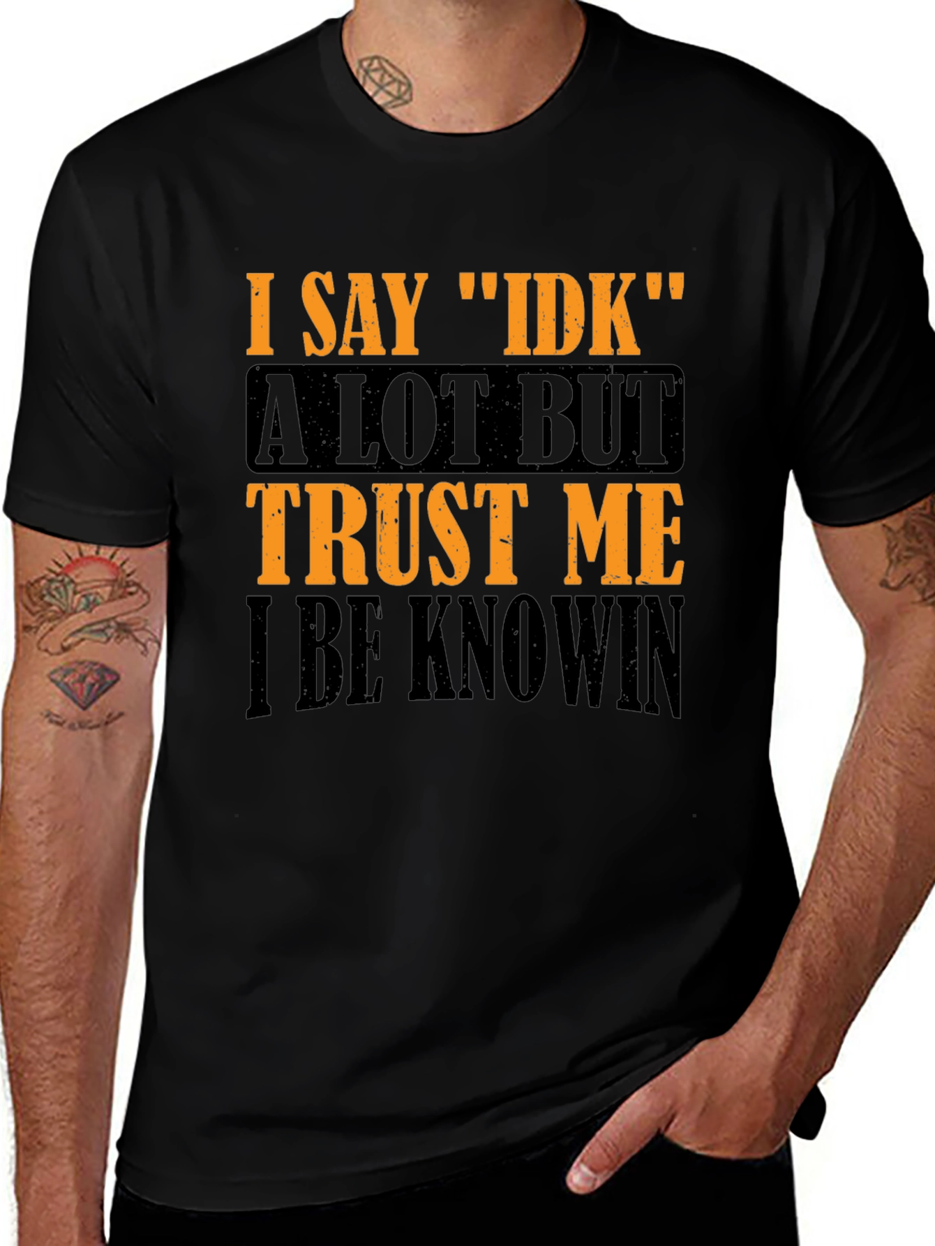 I Say IDK Graphic T-Shirt - Funny Sarcastic Tee