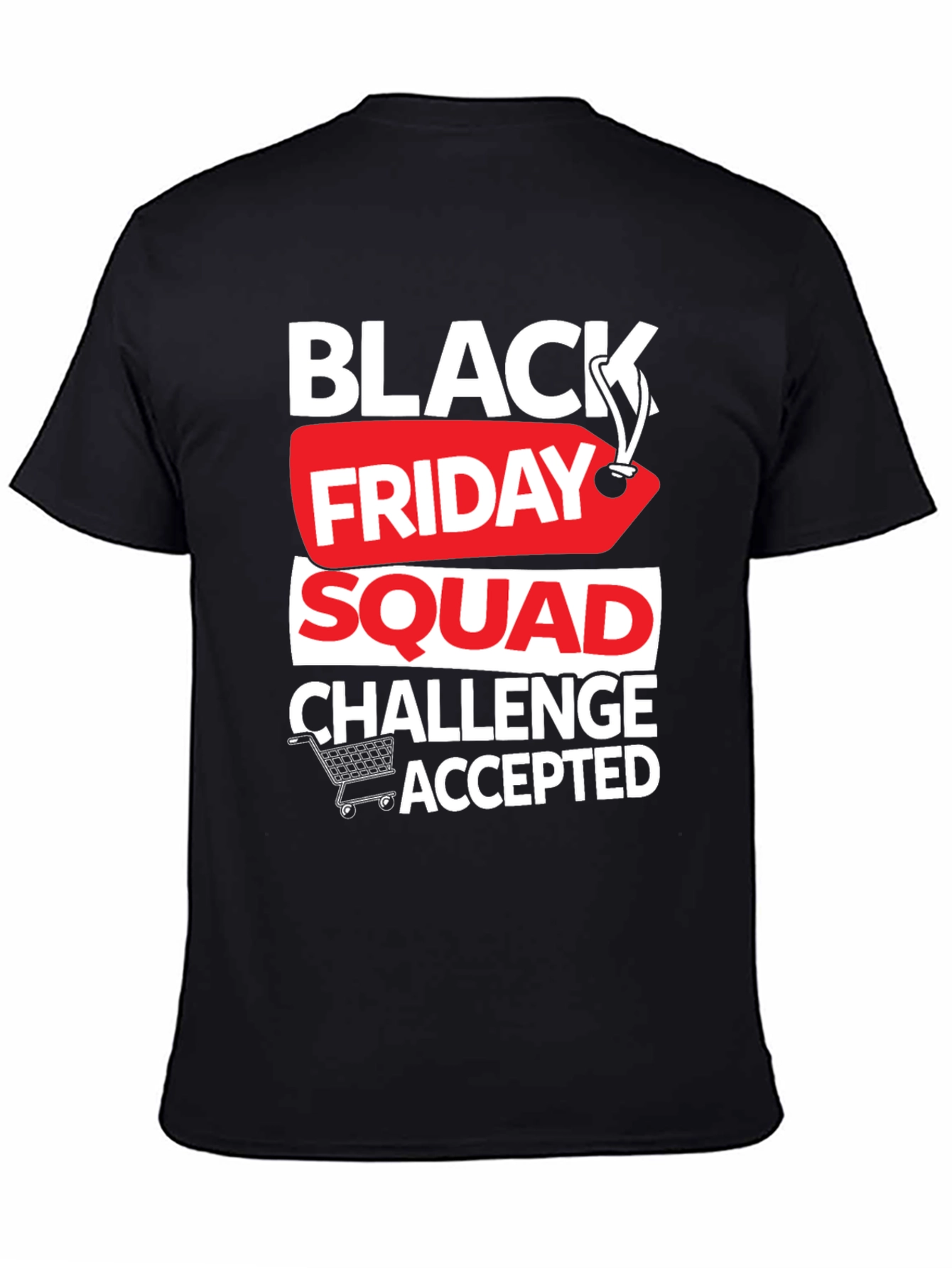 Black Friday Squad Challenge Accepted T-Shirt