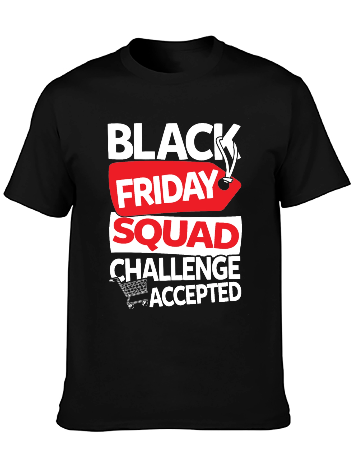 Black Friday Squad Challenge Accepted T-Shirt