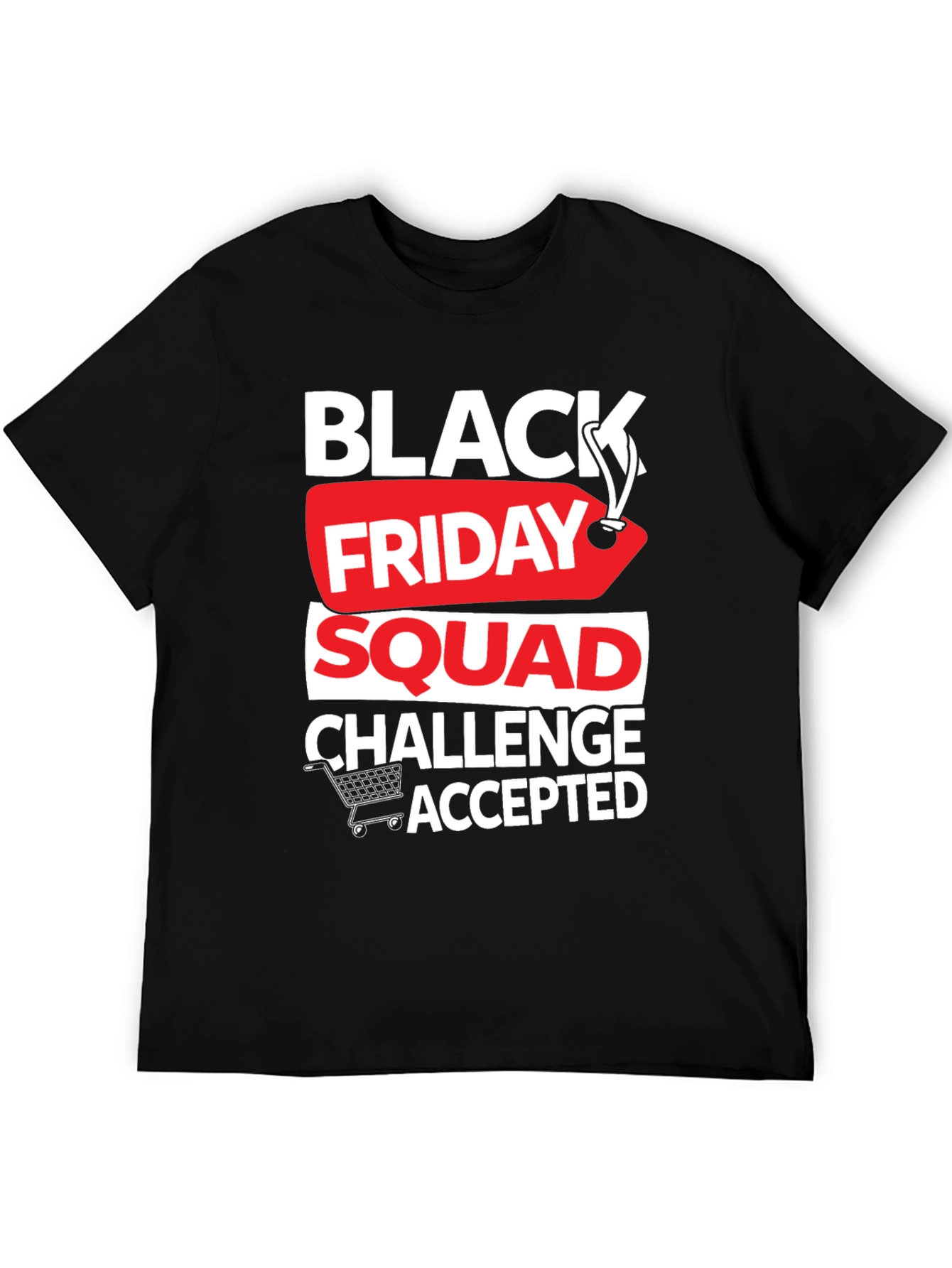 Black Friday Squad Challenge Accepted T-Shirt