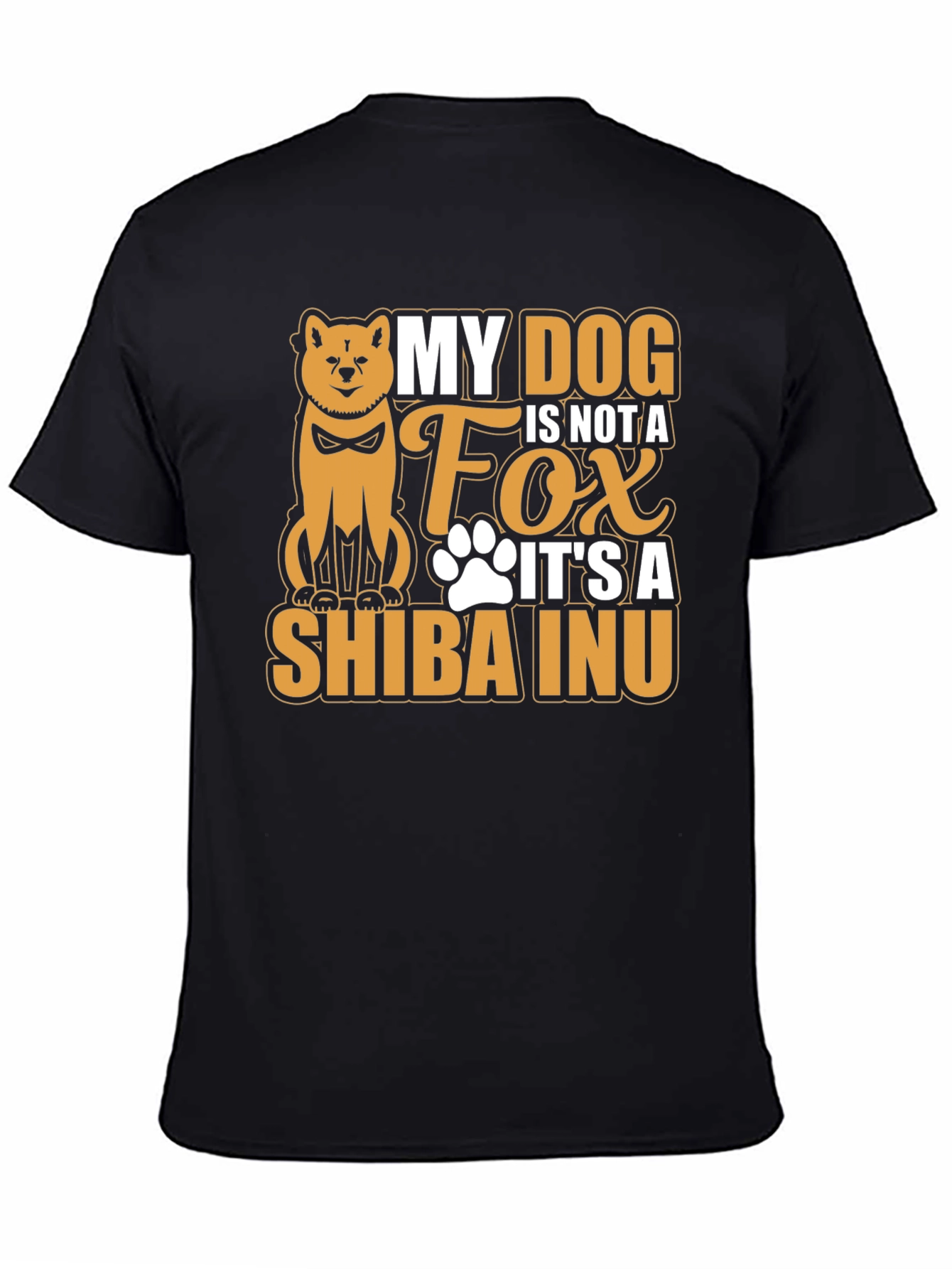 My Dog is Not a Fox Shiba Inu T-Shirt