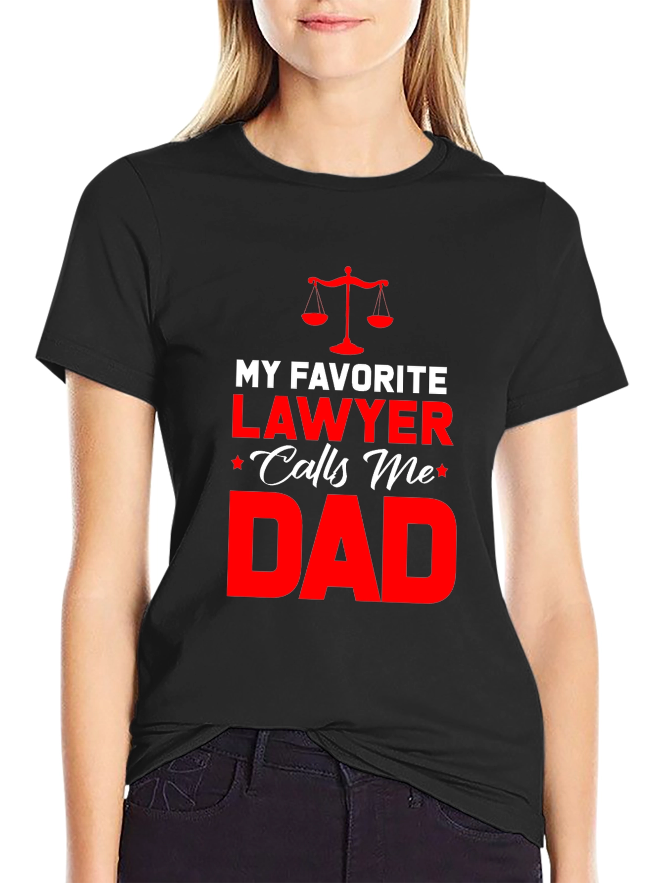 My Favorite Lawyer Calls Me Dad T-Shirt