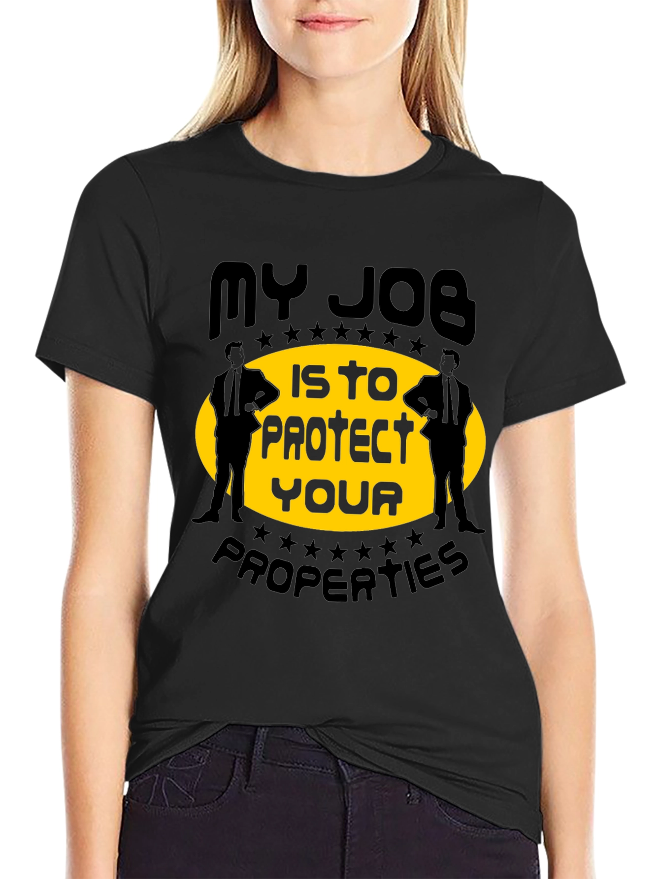 My Job Is To Protect Your Properties T-Shirt