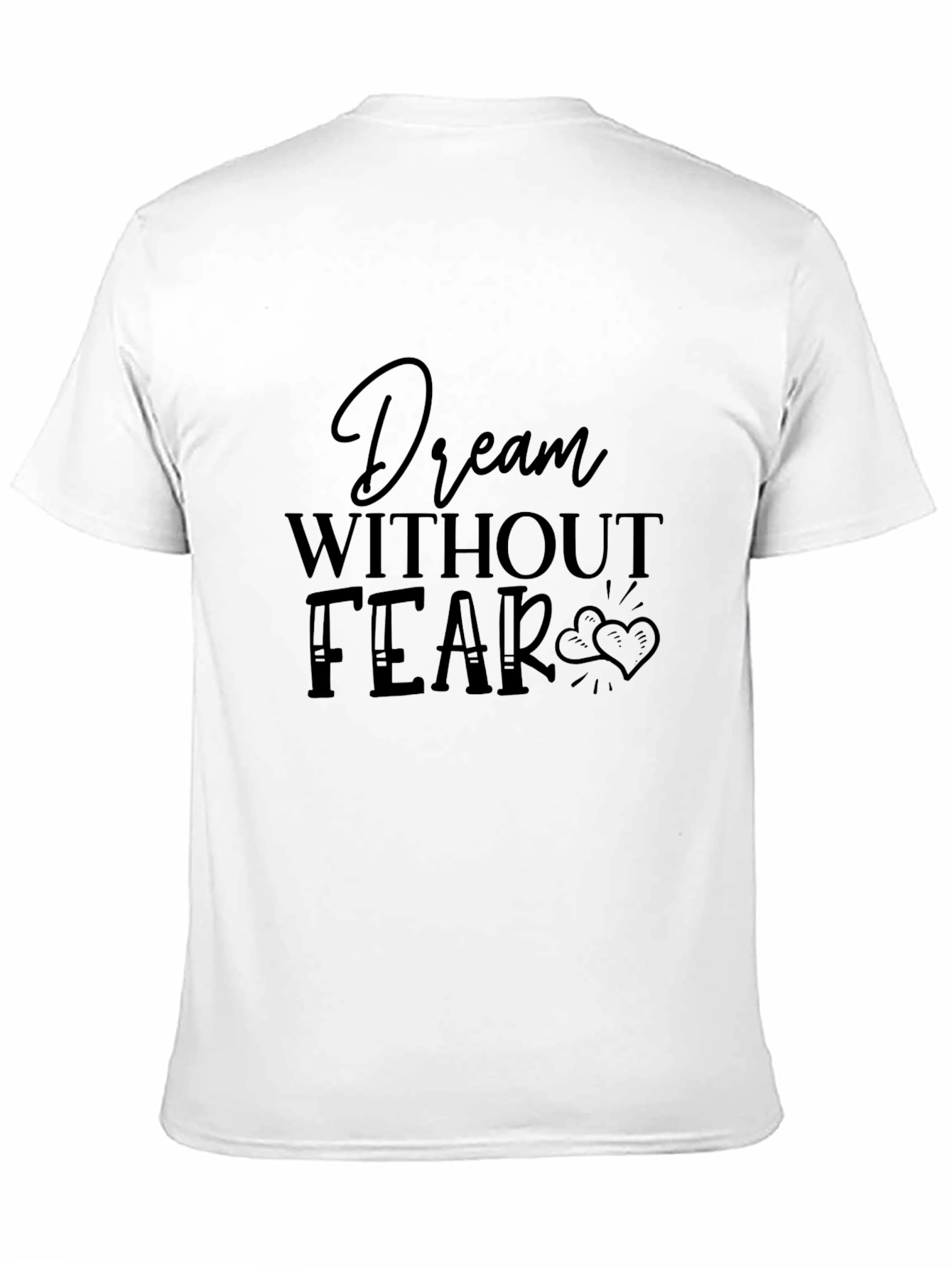 Dream Without Fear T-Shirt - Black
