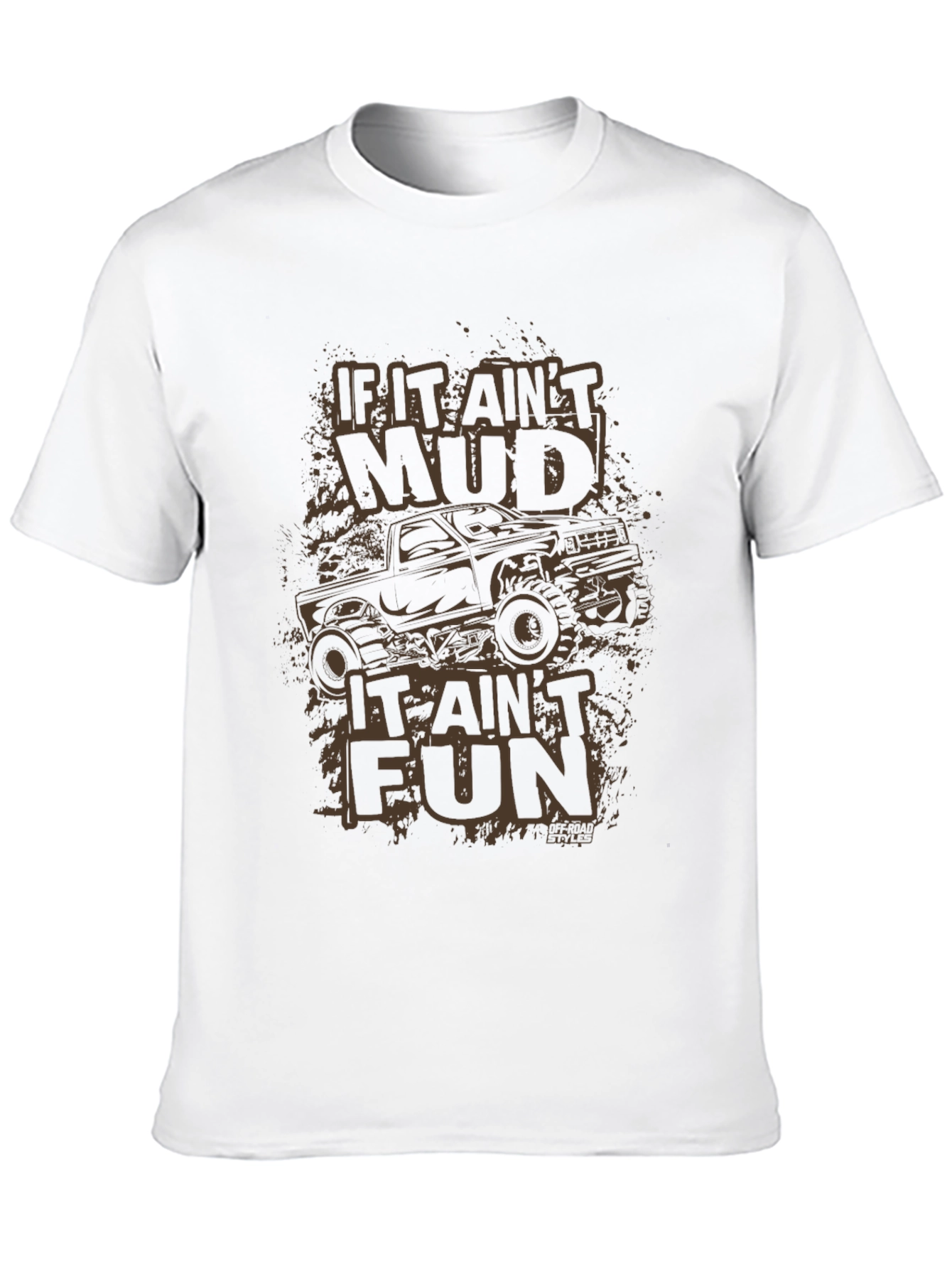 If It Aint Mud T-Shirt