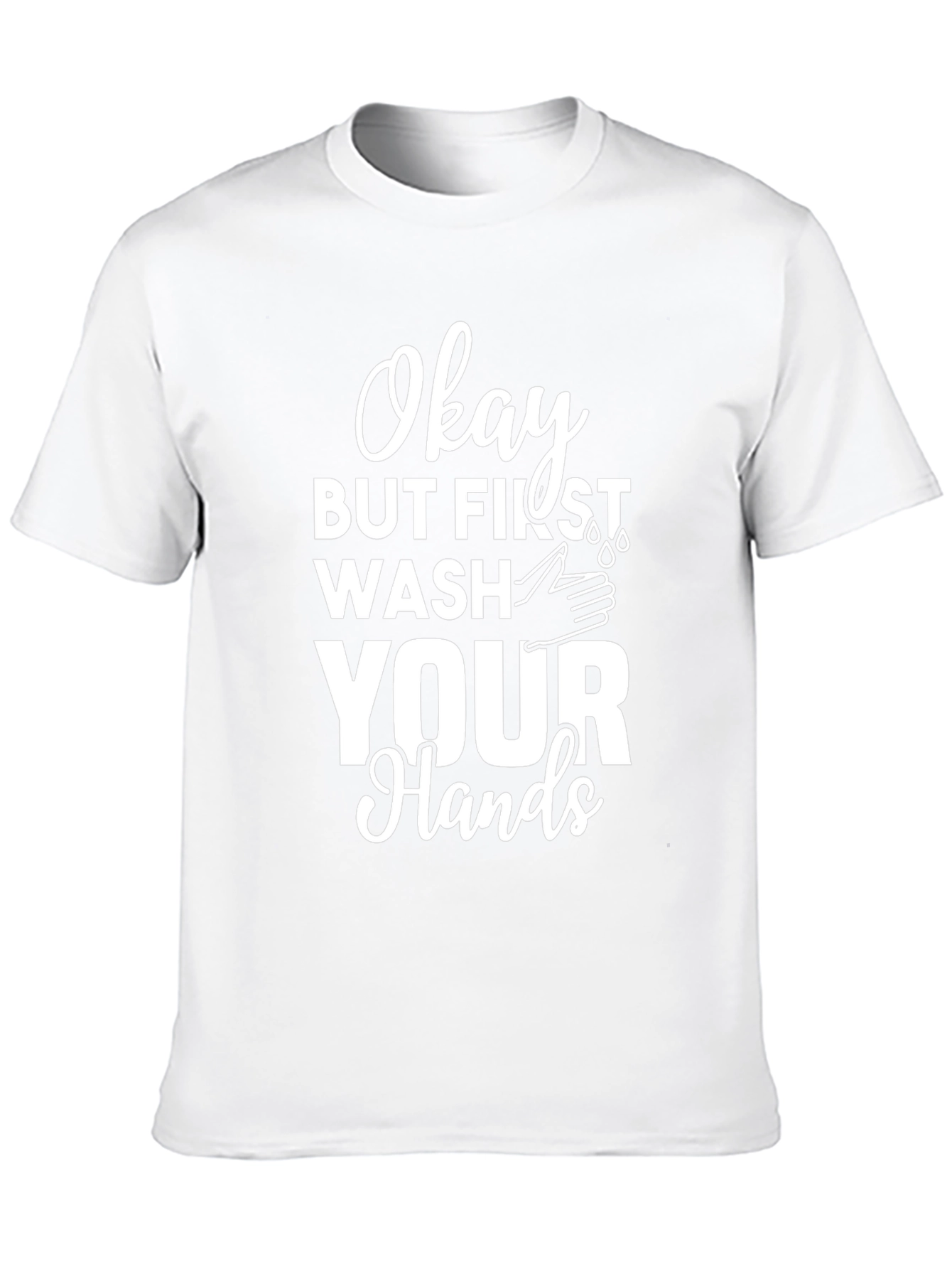 Wash Your Hands T-Shirt - Funny Hygiene Tee