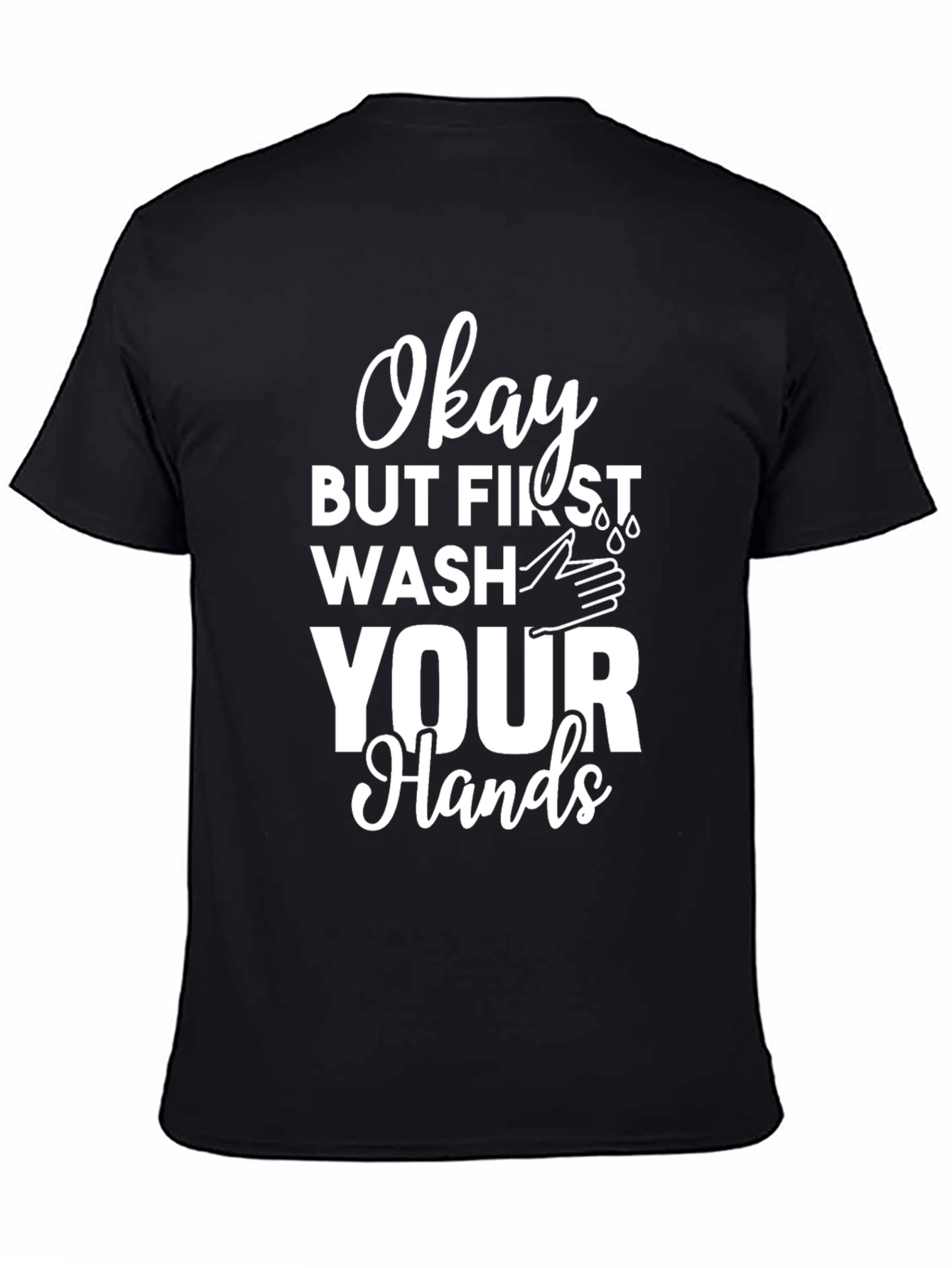 Wash Your Hands T-Shirt - Funny Hygiene Tee