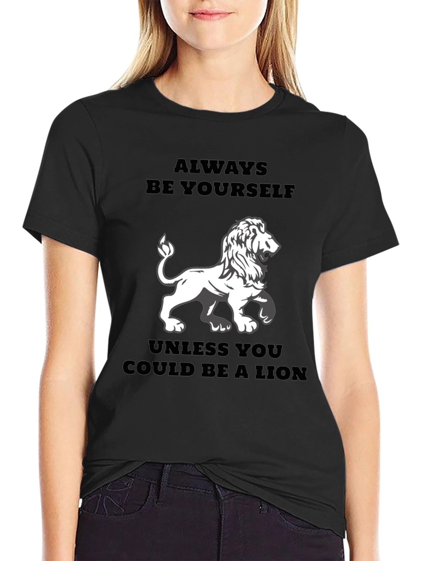 Always Be Yourself Unless Lion Graphic Tee