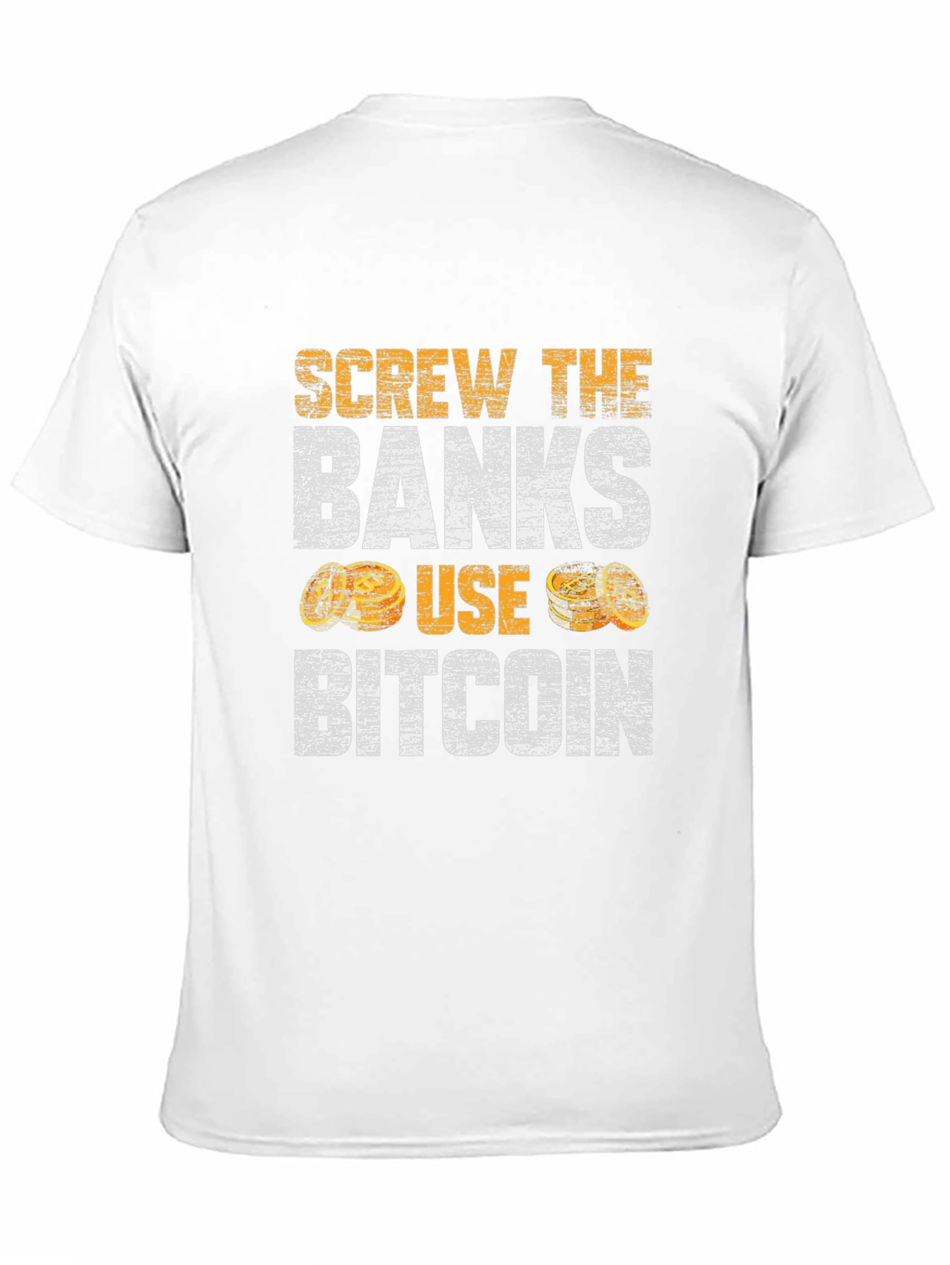 Screw the Banks Use Bitcoin T-Shirt