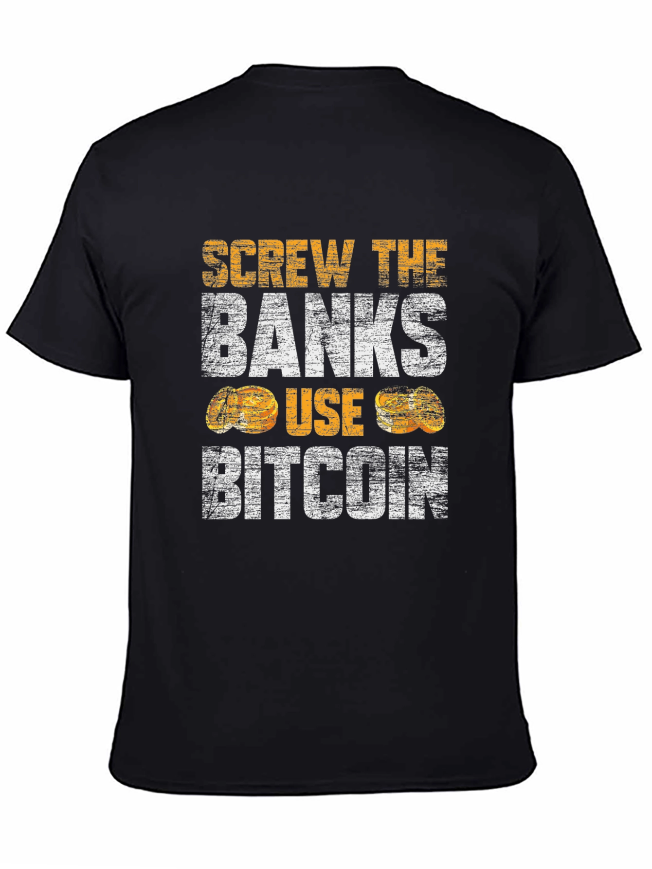 Screw the Banks Use Bitcoin T-Shirt