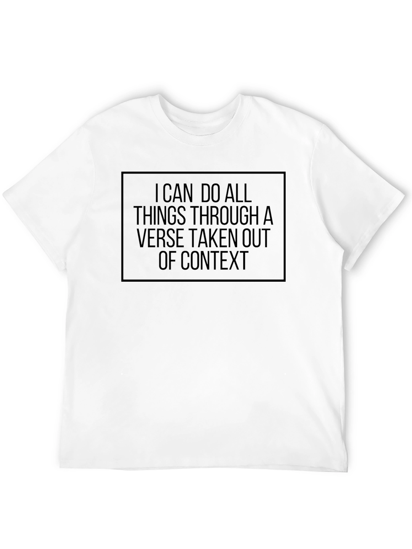 Humorous Verse Out of Context Graphic T-Shirt