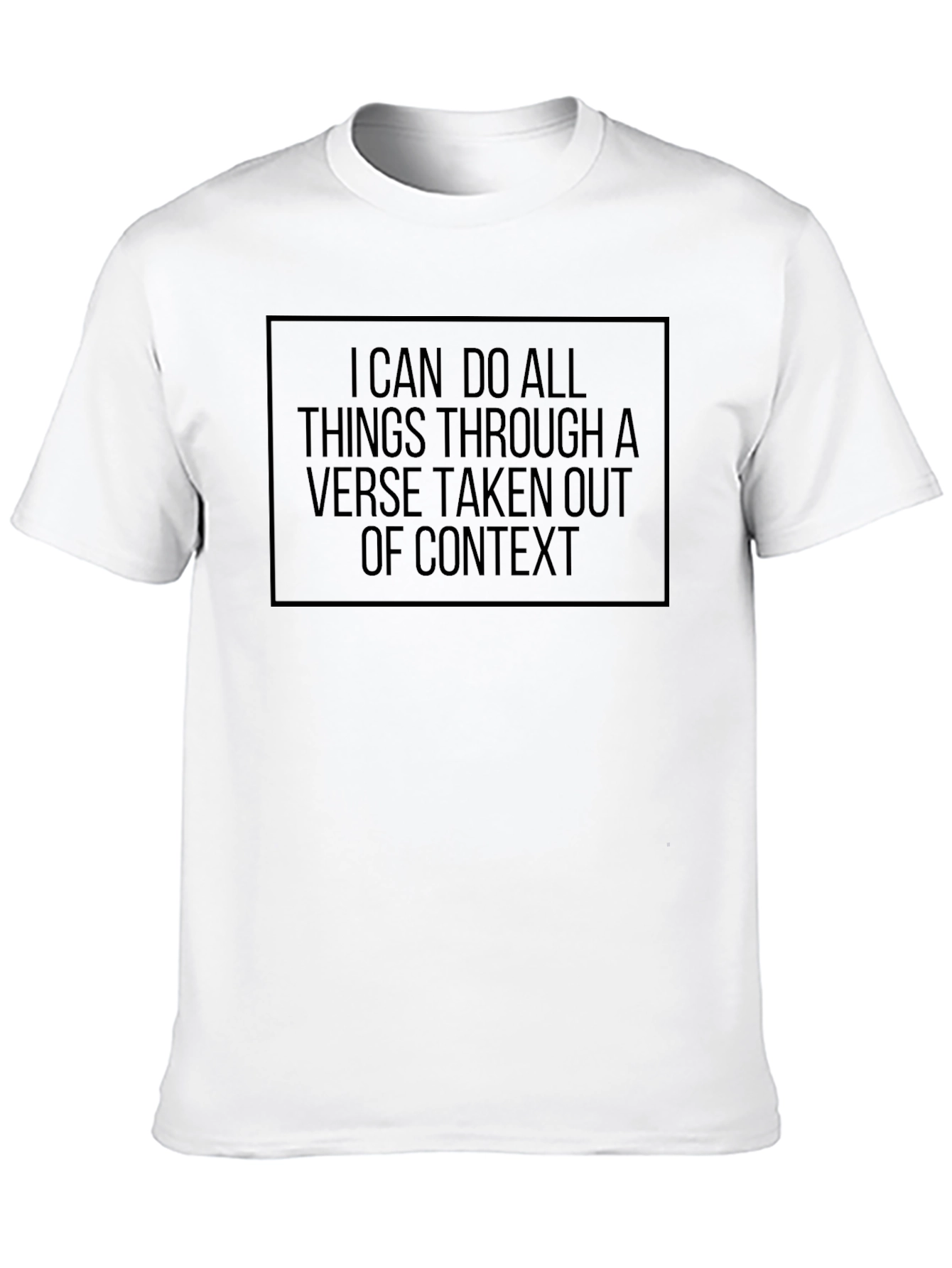 Humorous Verse Out of Context Graphic T-Shirt