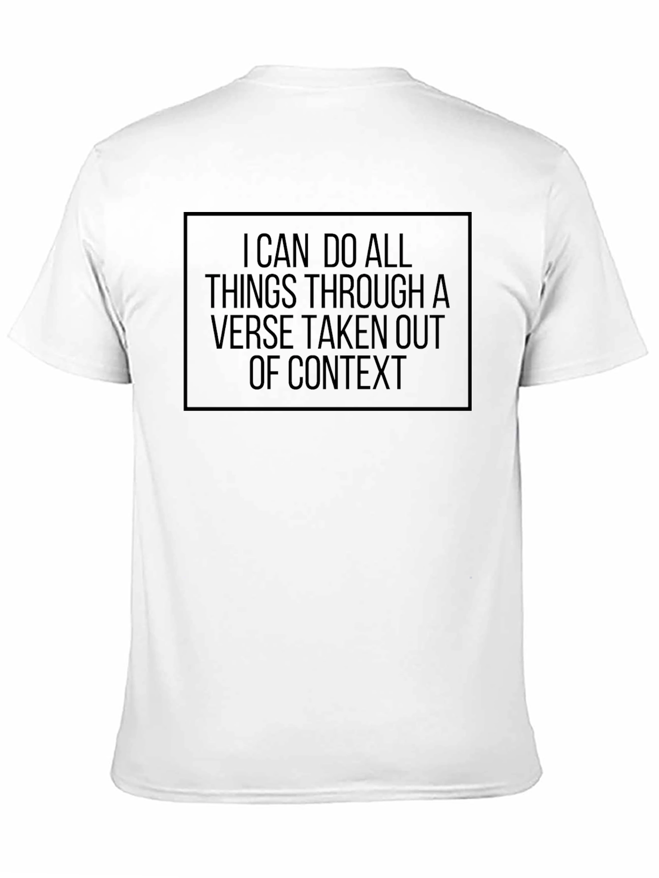 Humorous Verse Out of Context Graphic T-Shirt