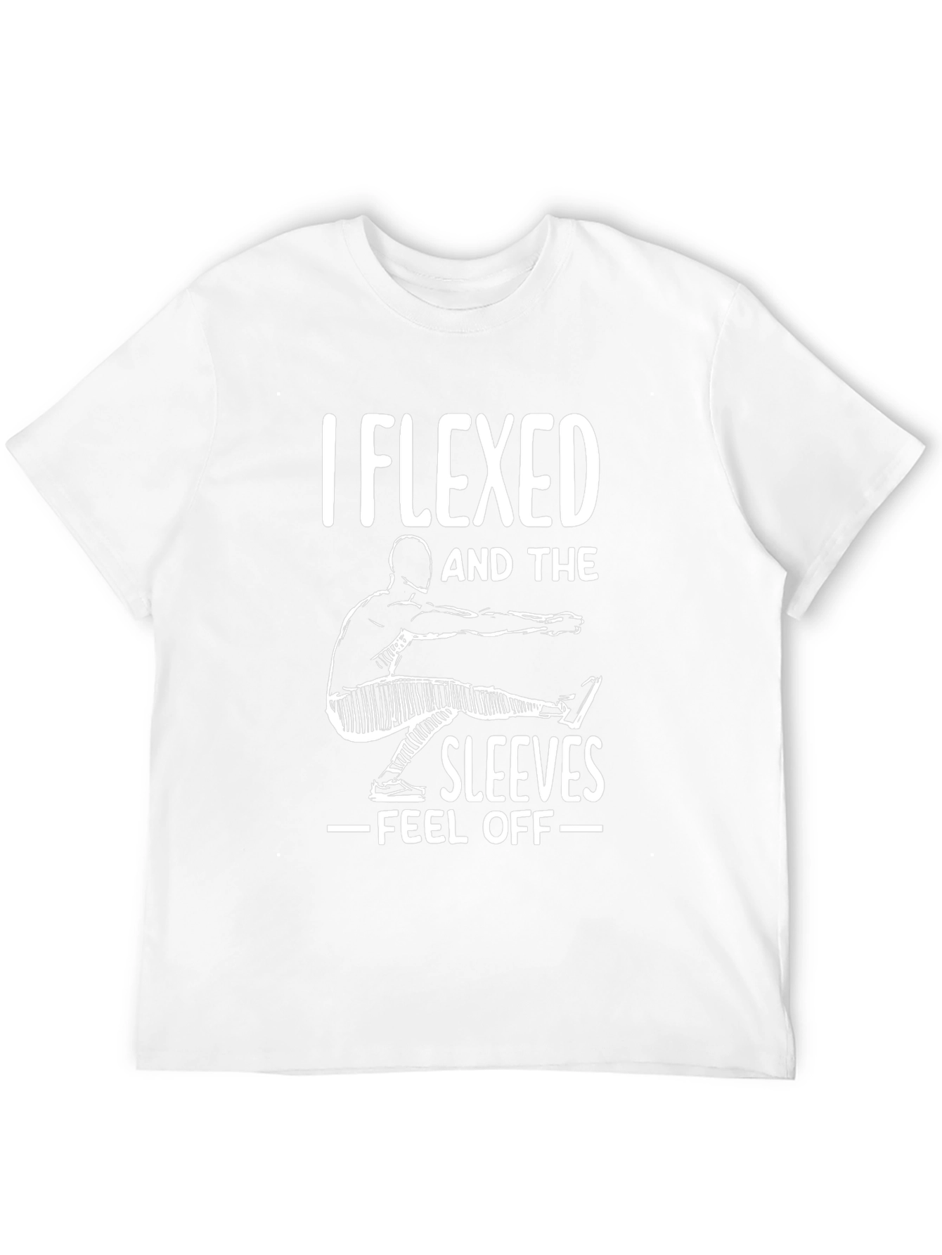 I Flexed and The Sleeves Fell Off T-Shirt
