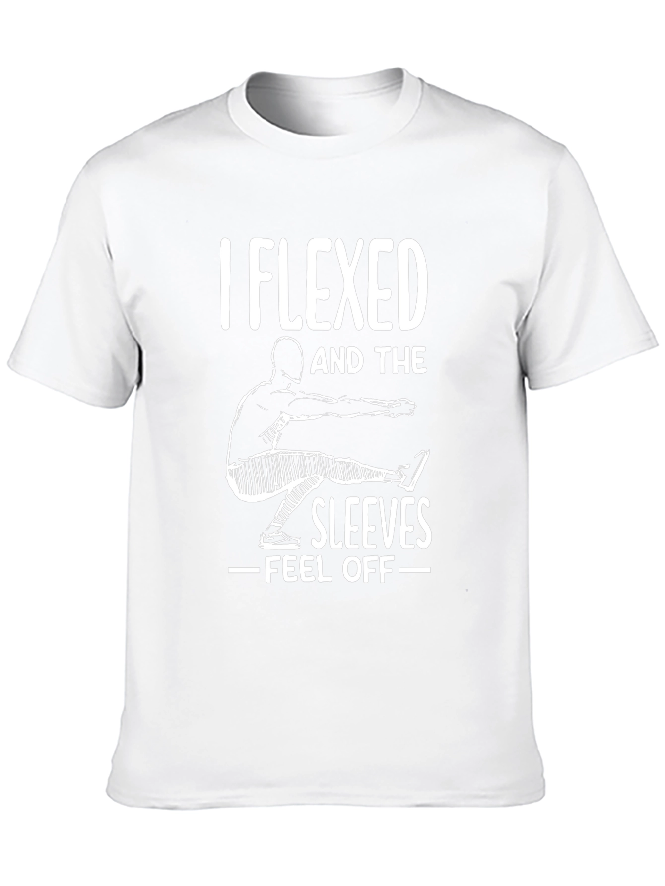 I Flexed and The Sleeves Fell Off T-Shirt