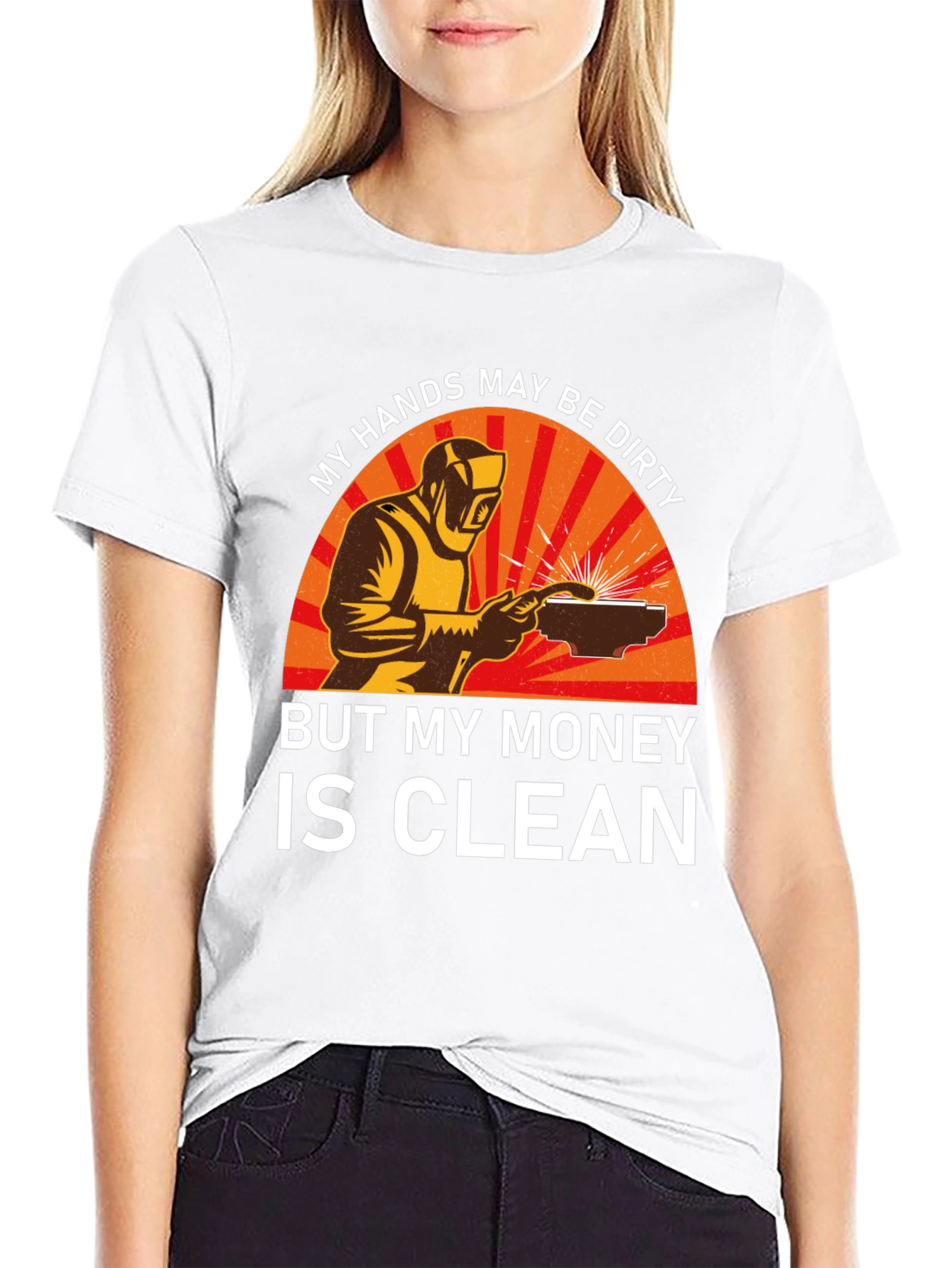 Welder T-Shirt - My Hands Dirty Money Clean