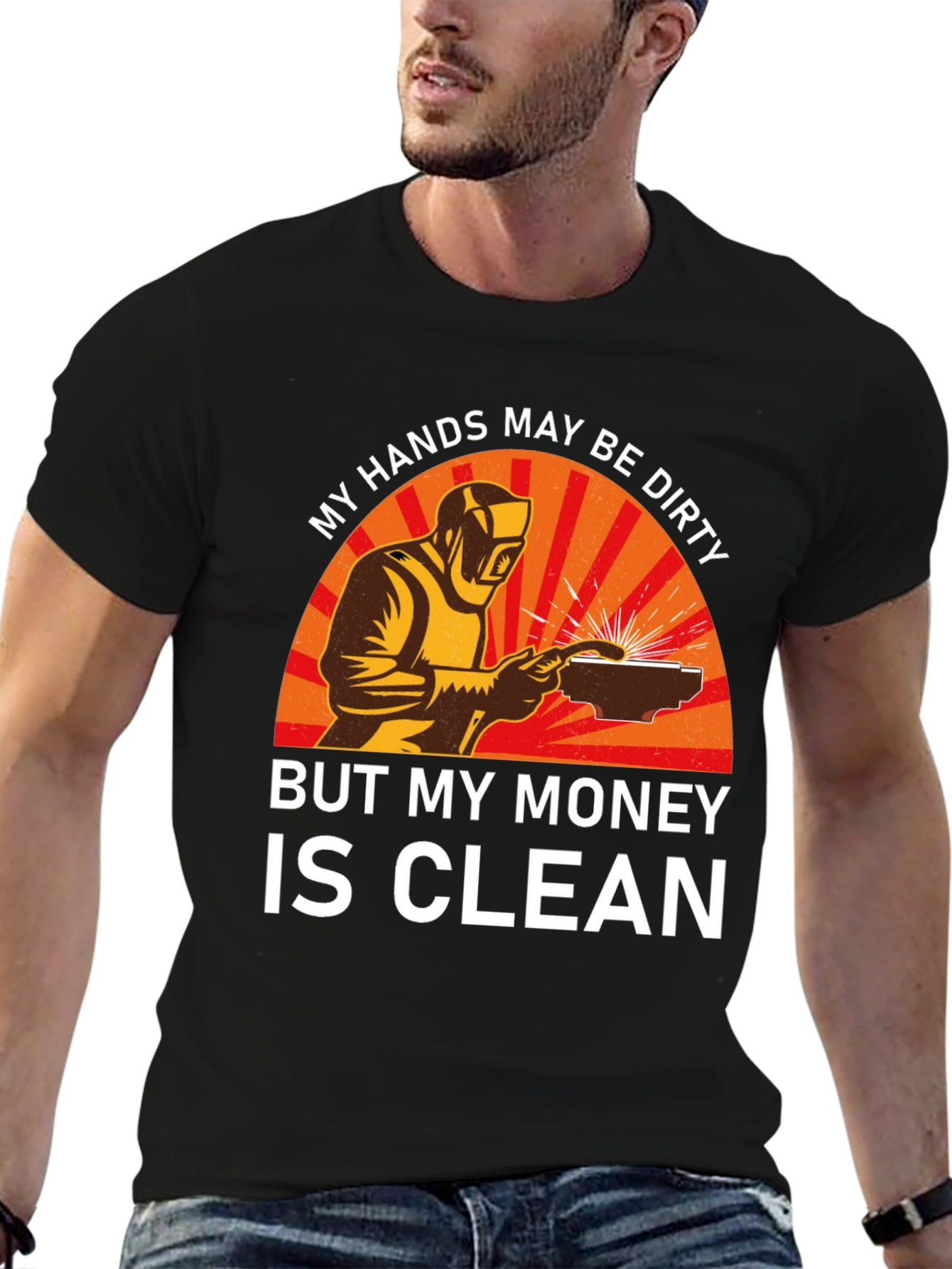 Welder T-Shirt - My Hands Dirty Money Clean