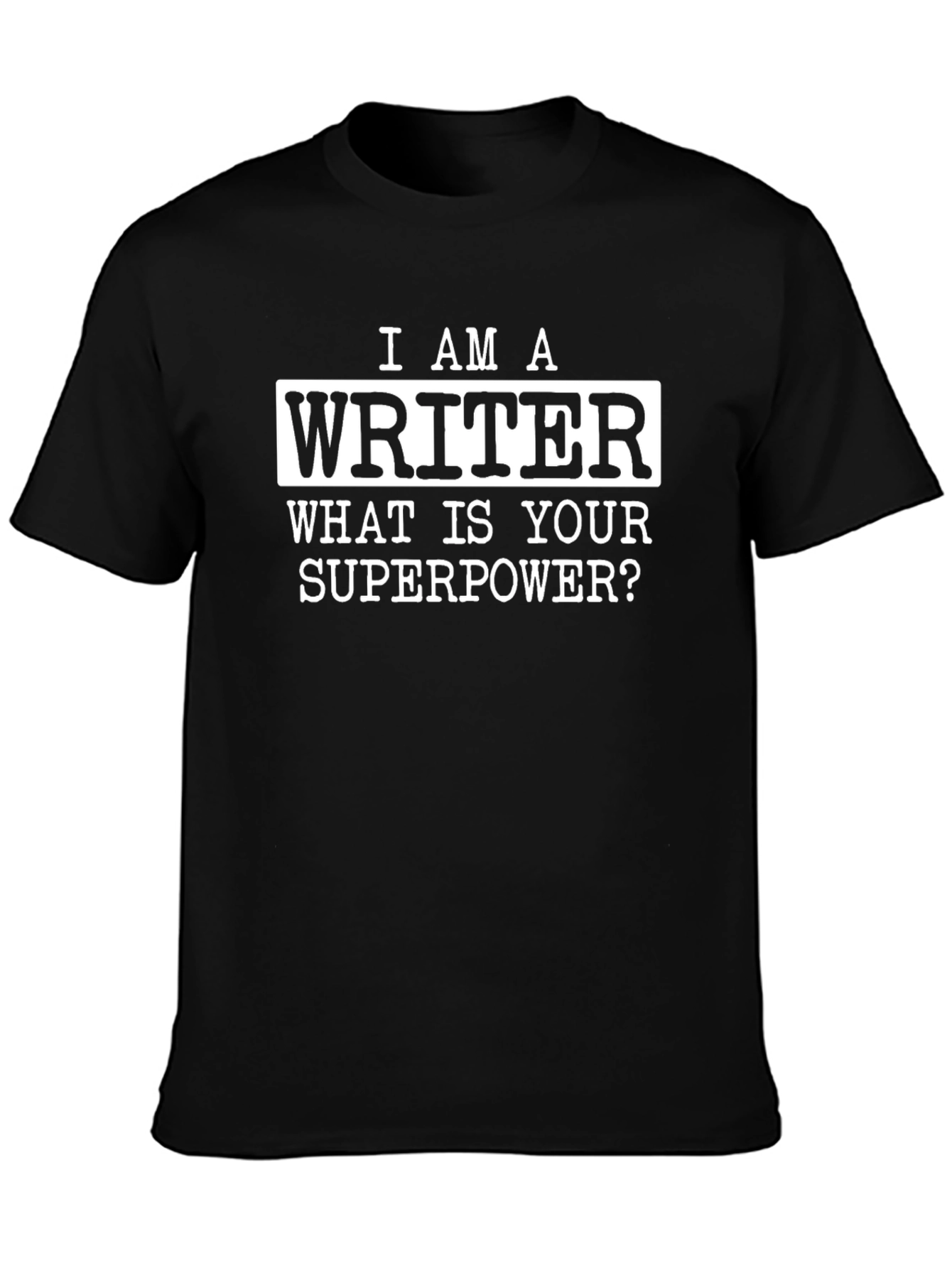 I Am A Writer Superpower T-Shirt
