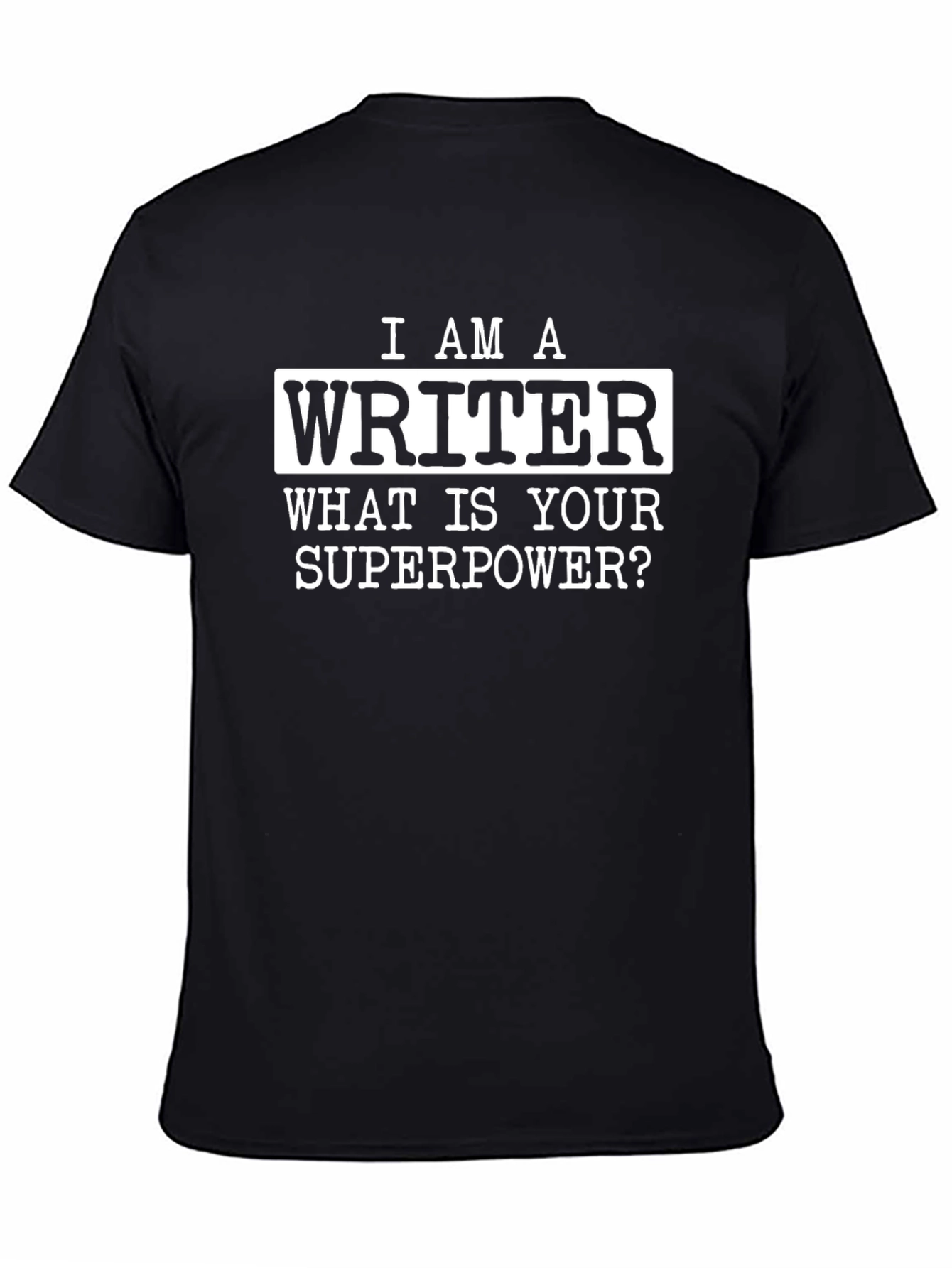 I Am A Writer Superpower T-Shirt