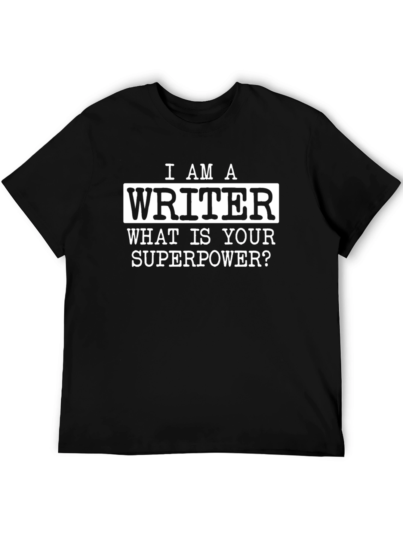 I Am A Writer Superpower T-Shirt