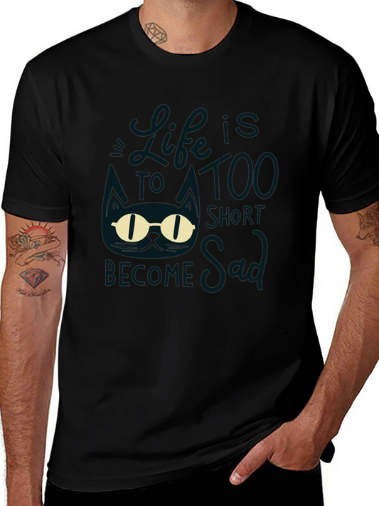 Lifes Too Short to be Sad Graphic T-Shirt
