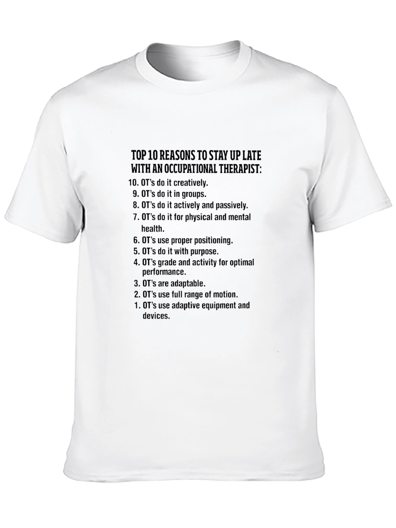 Occupational Therapist Top 10 Reasons T-Shirt