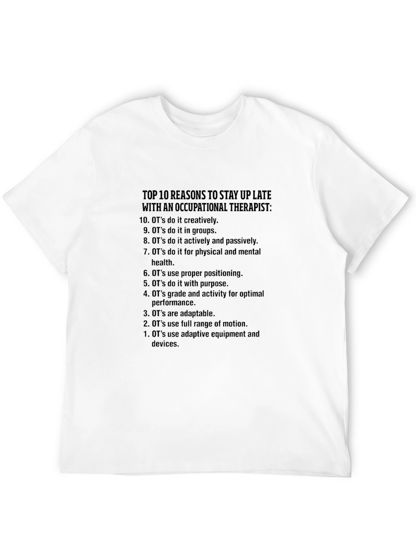 Occupational Therapist Top 10 Reasons T-Shirt